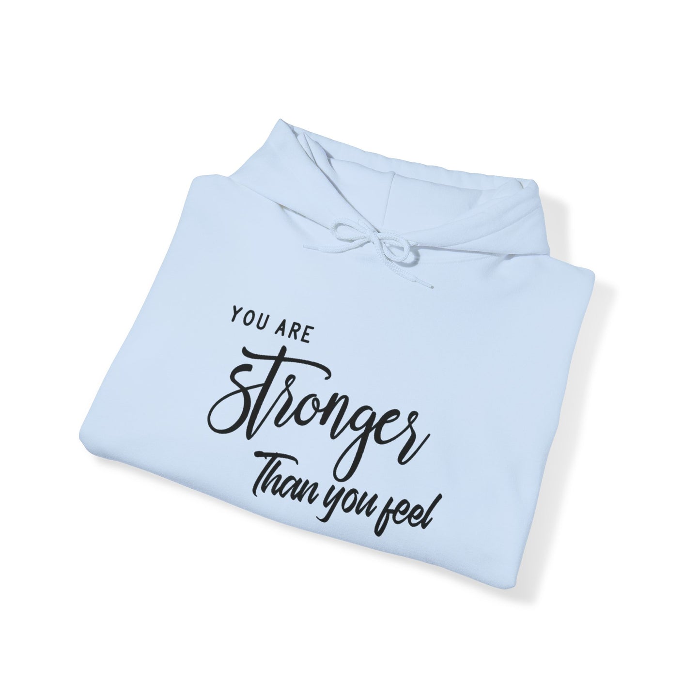 Stronger than You Feel Unisex Pullover Hoodie Blend™ Sweatshirt