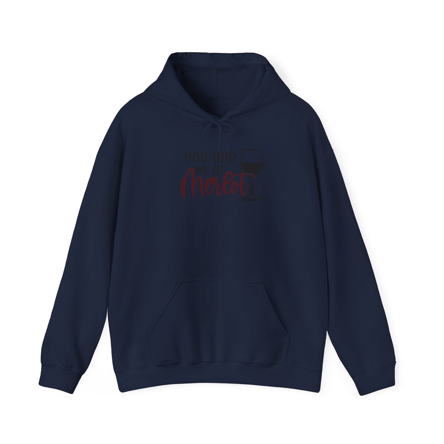 You had me at Merlot Blend™ Hooded Sweatshirt