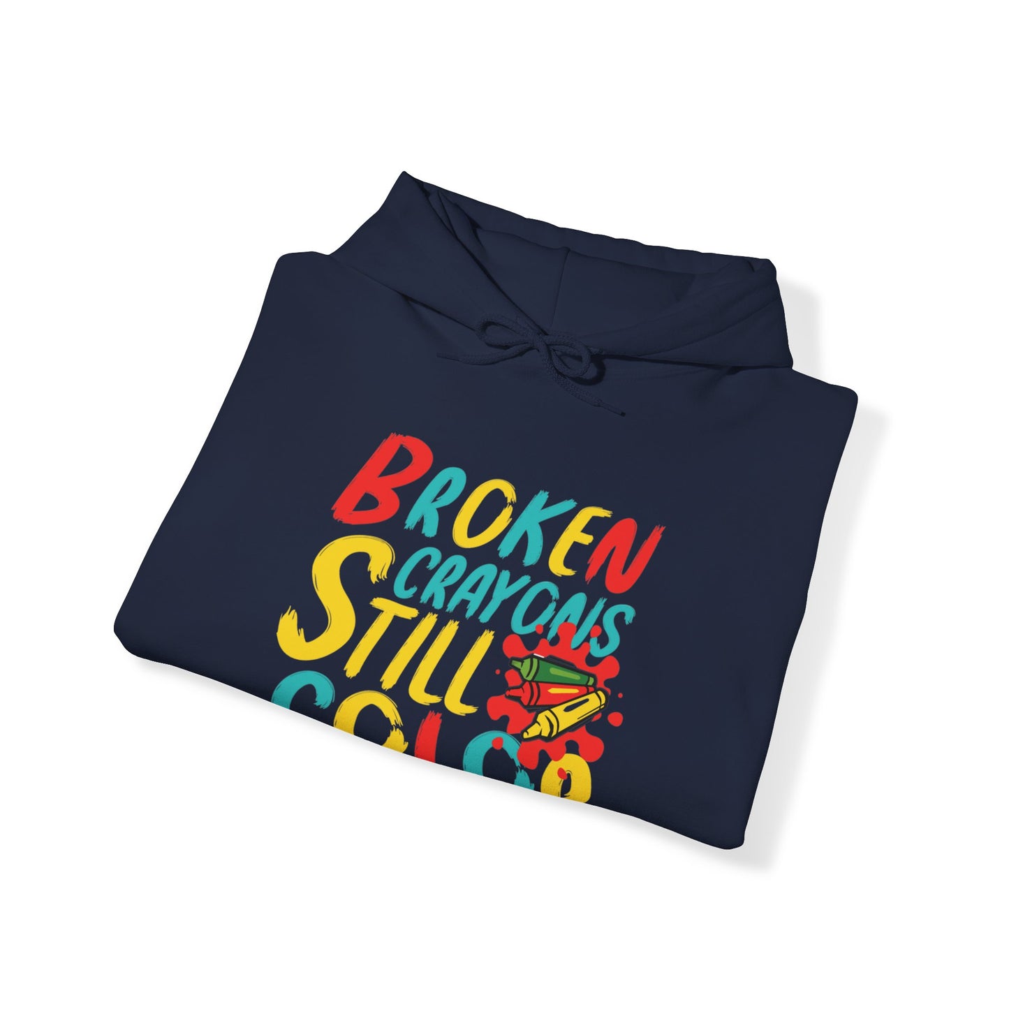 Broken Crayons still Color Unisex Pullover Hoodie