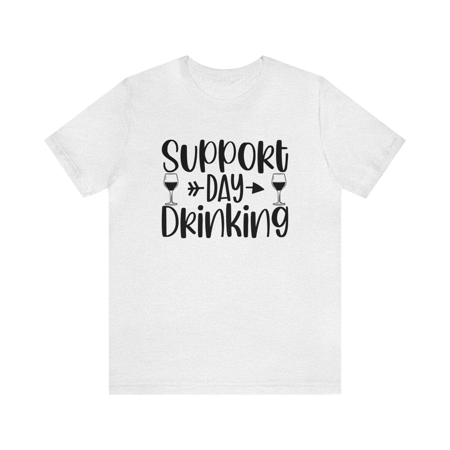 Support Day Drinking Unisex Jersey Tee