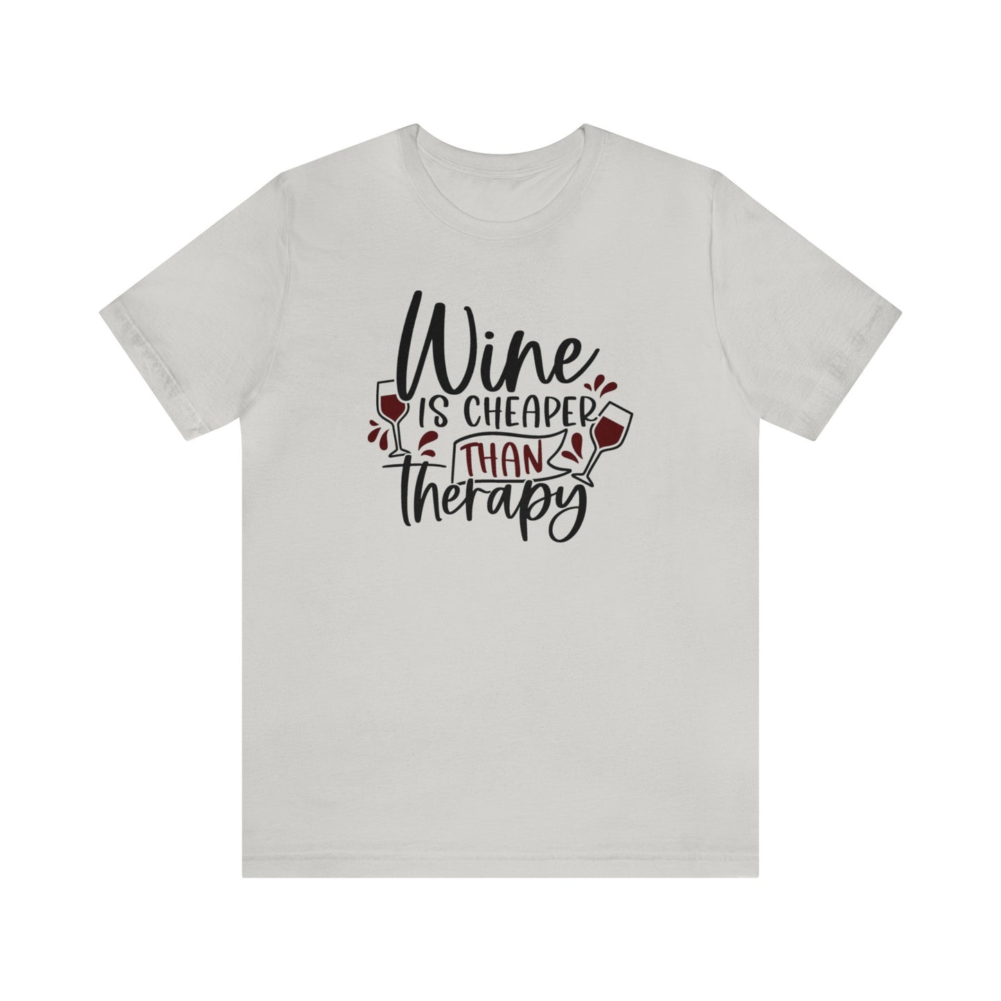 Wine is Cheaper than Therapy Unisex Jersey Tee