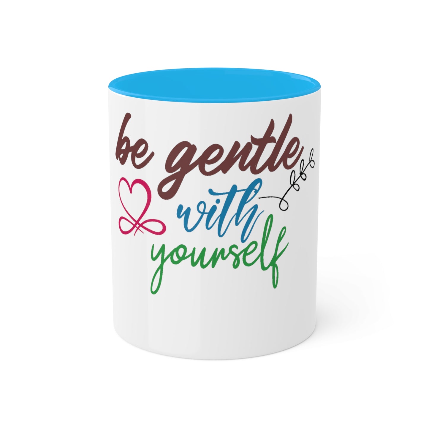 Be Gentle with Yourself, Custom Personalized Mug