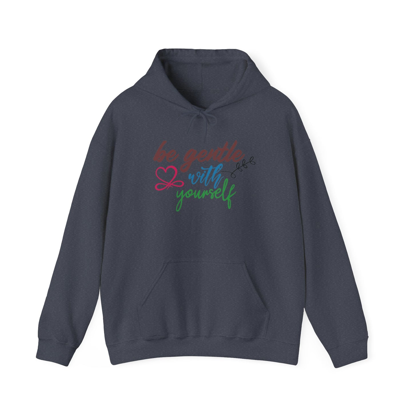 Be Gentle with Yourself Unisex Pullover Hoodie Blend™ Sweatshirt