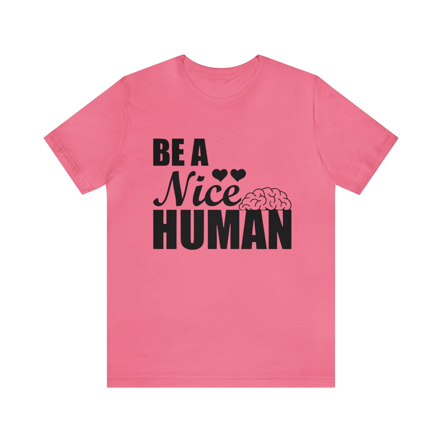 Be A Nice Human Unisex Jersey Tee