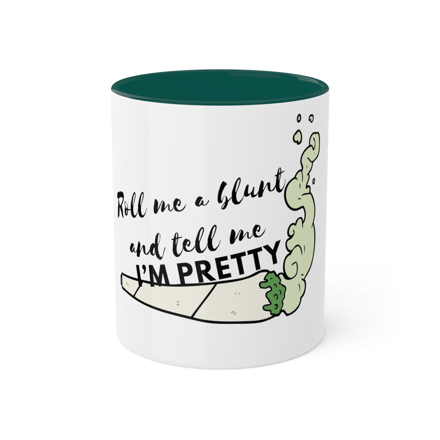 Roll & Tell me I'm Pretty, Custom Personalized Mug