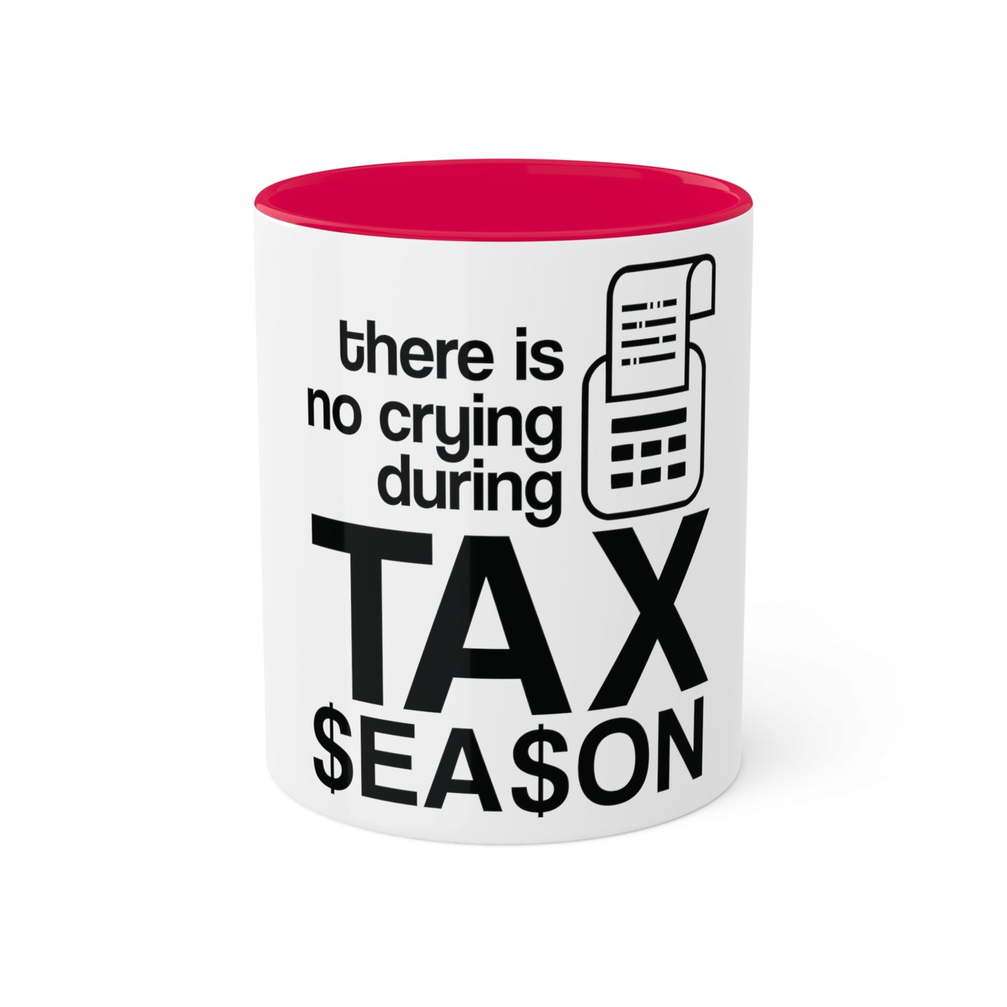 No Crying During Tax Season, Personalized Custom Mug