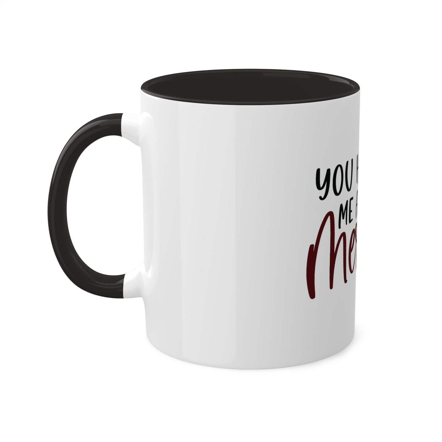 You had me at Merlot Custom Personalized Mug