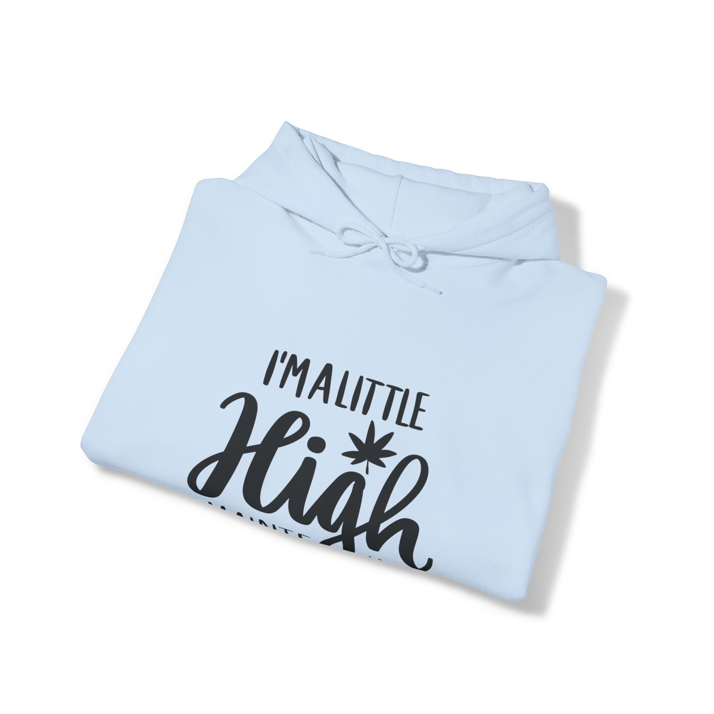 I'm a Little High Maintenance Unisex Pullover Hoodie Blend™ Sweatshirt