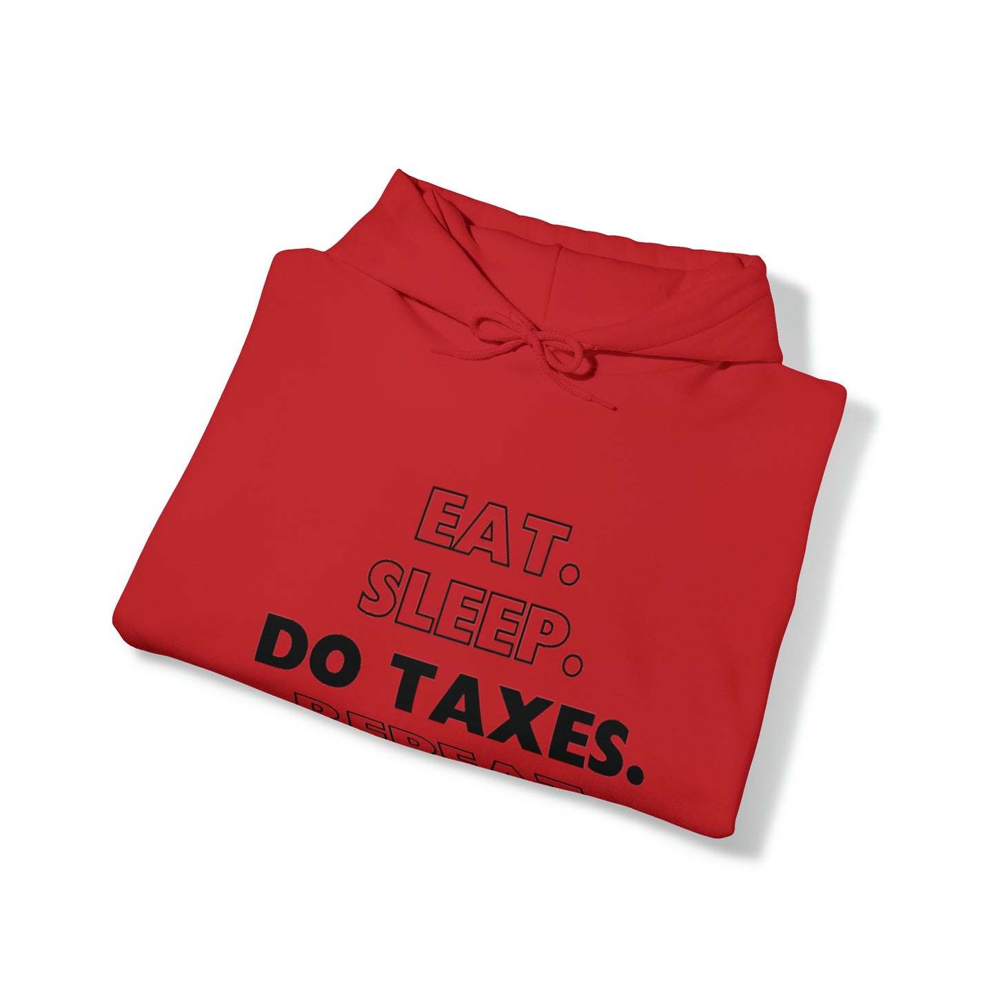Eat Sleep Do Taxes Repeat Heavy Blend™ Hooded Sweatshirt
