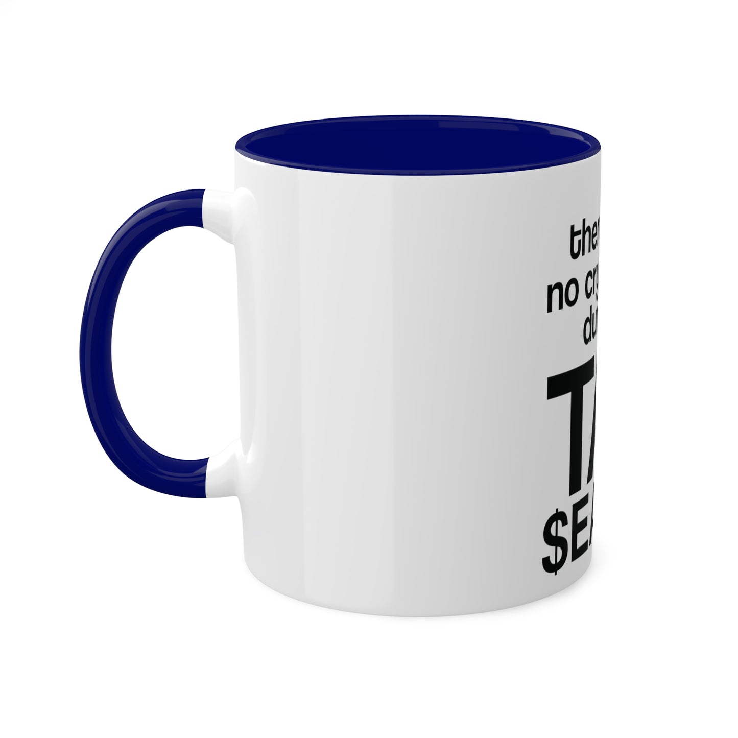 No Crying During Tax Season, Personalized Custom Mug