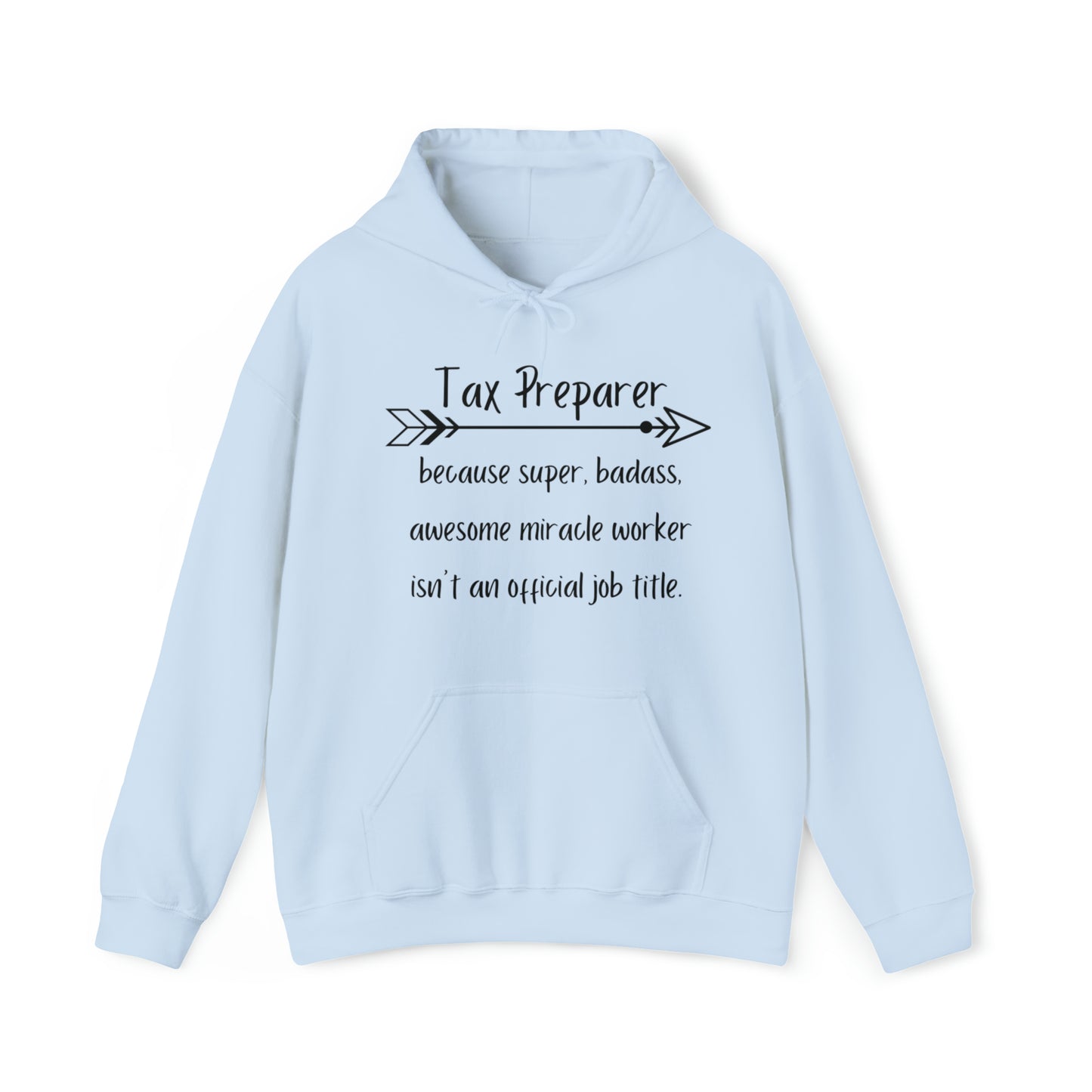 Tax Preparer because super bad Heavy Blend™ Hooded Sweatshirt