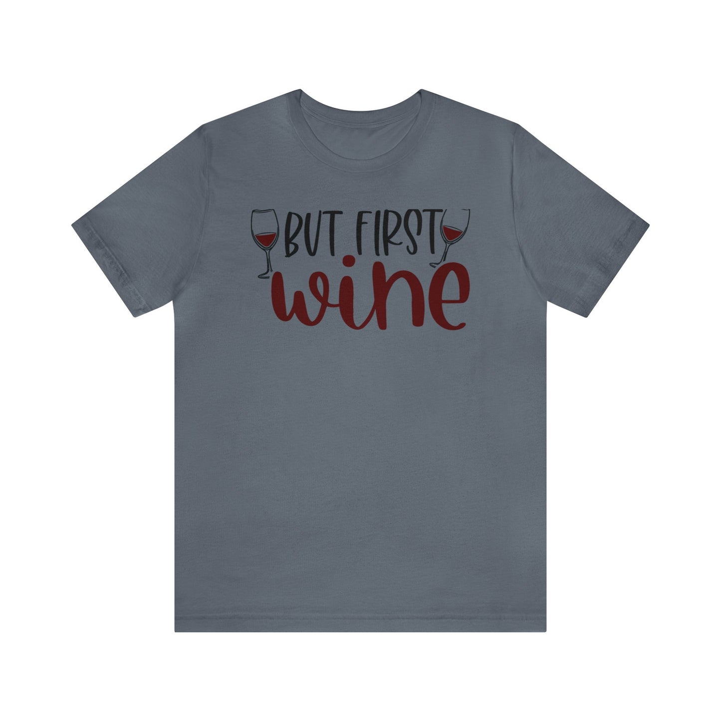 But First Wine Unisex Jersey Tee