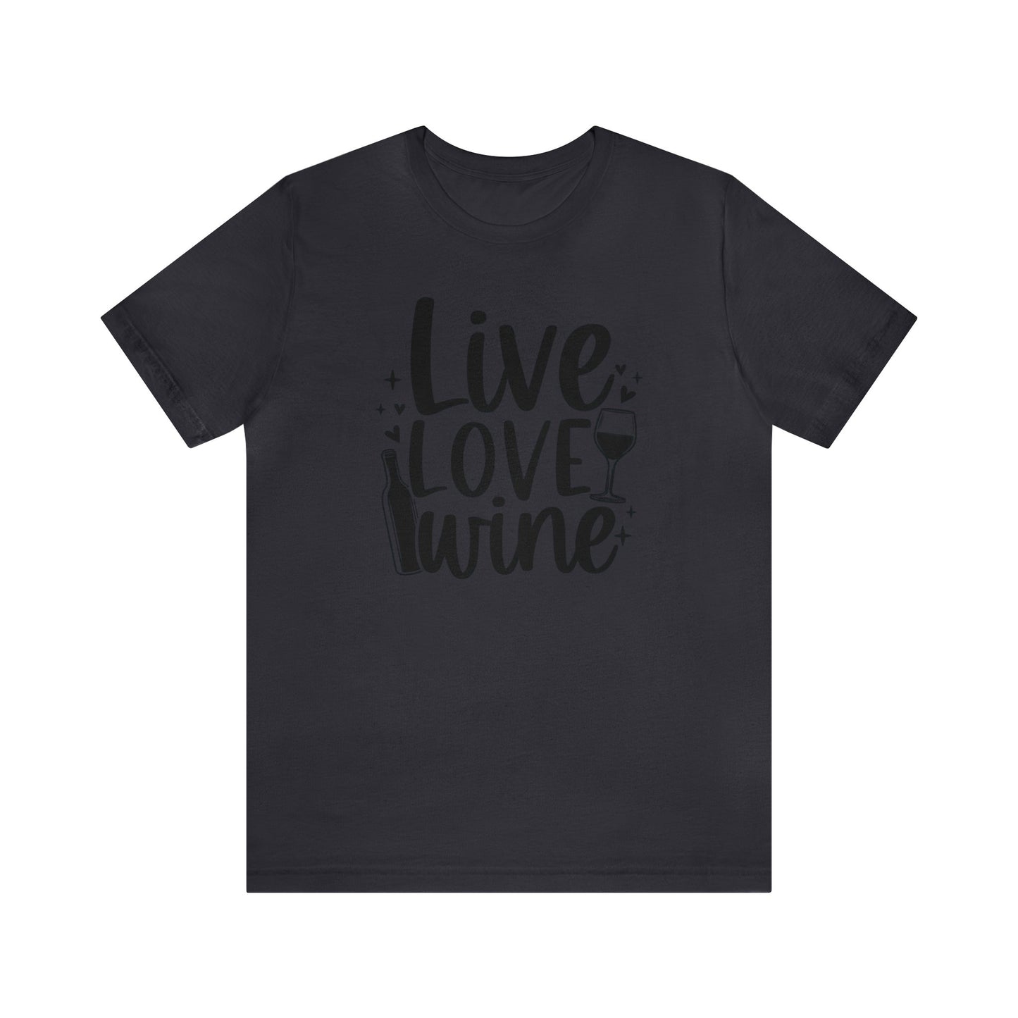 Live Love Wine Unisex Jersey Tee