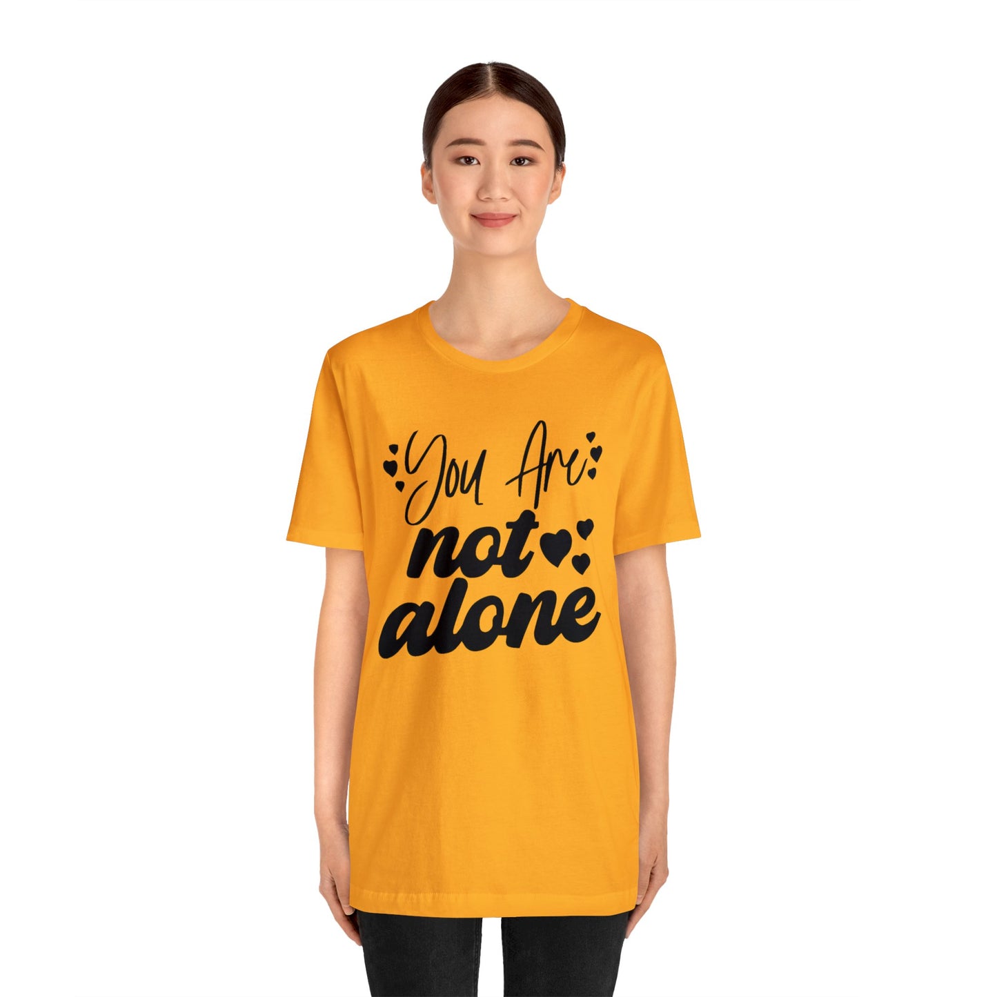 You are Not Alone Unisex Jersey Tee