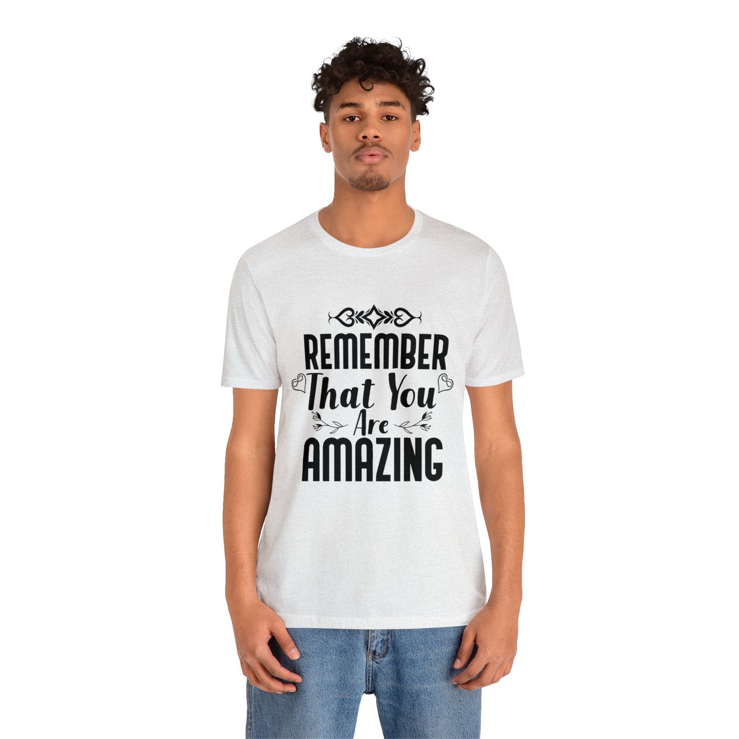 Remember You are Amazing Unisex Jersey Tee