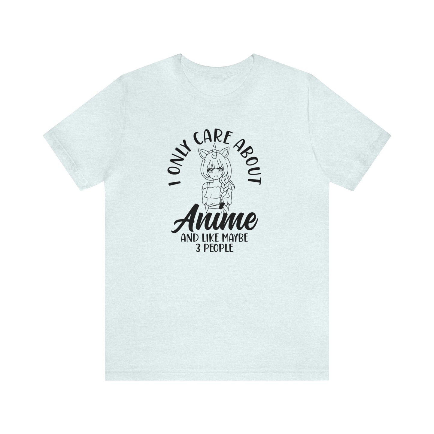 I only care about Anime Unisex Jersey Tee