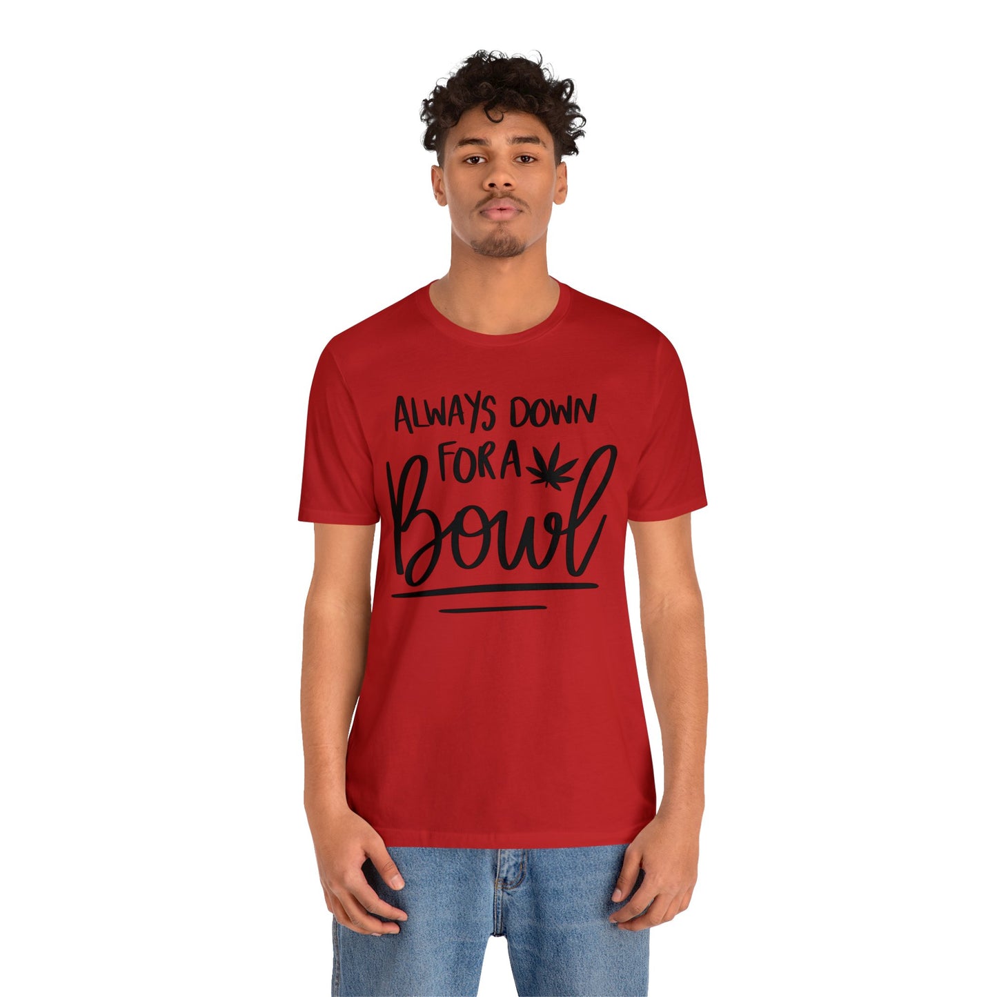 Always Down for a Bowl Unisex Jersey Tee