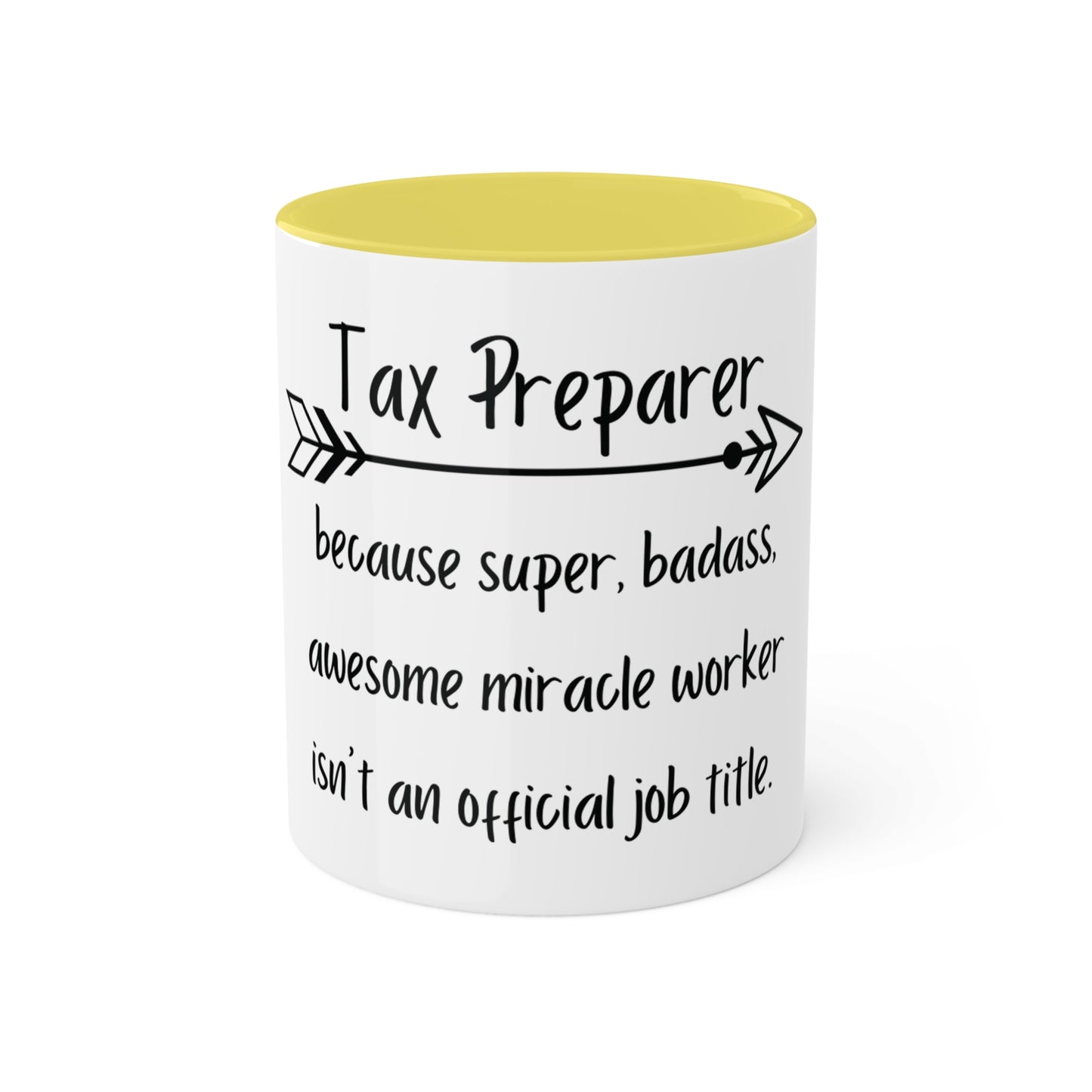 Tax Preparer because Miracle Worker isn't Title, Personalized Custom Mug