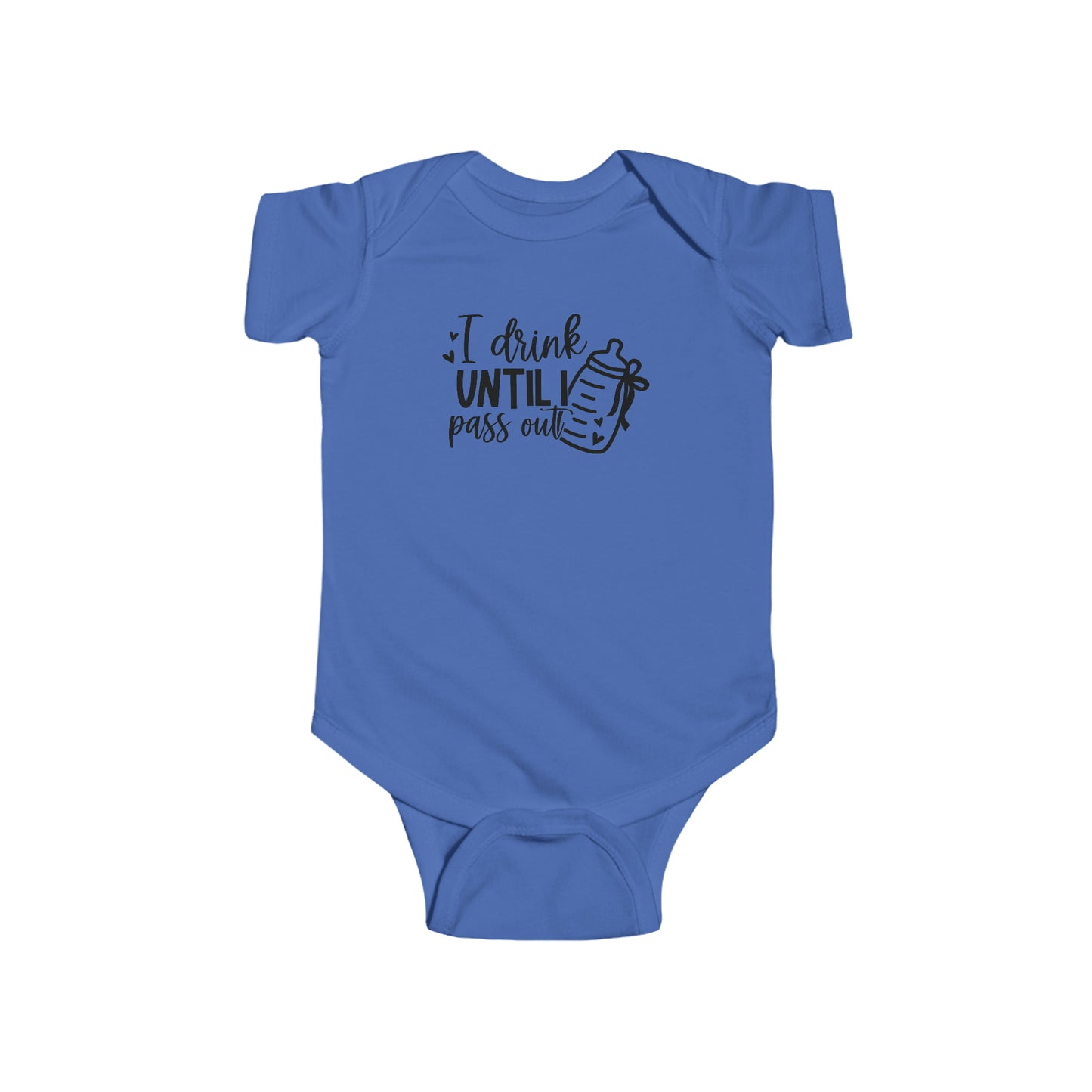 Drink Until I Pass Out Infant Jersey Bodysuit Onesie