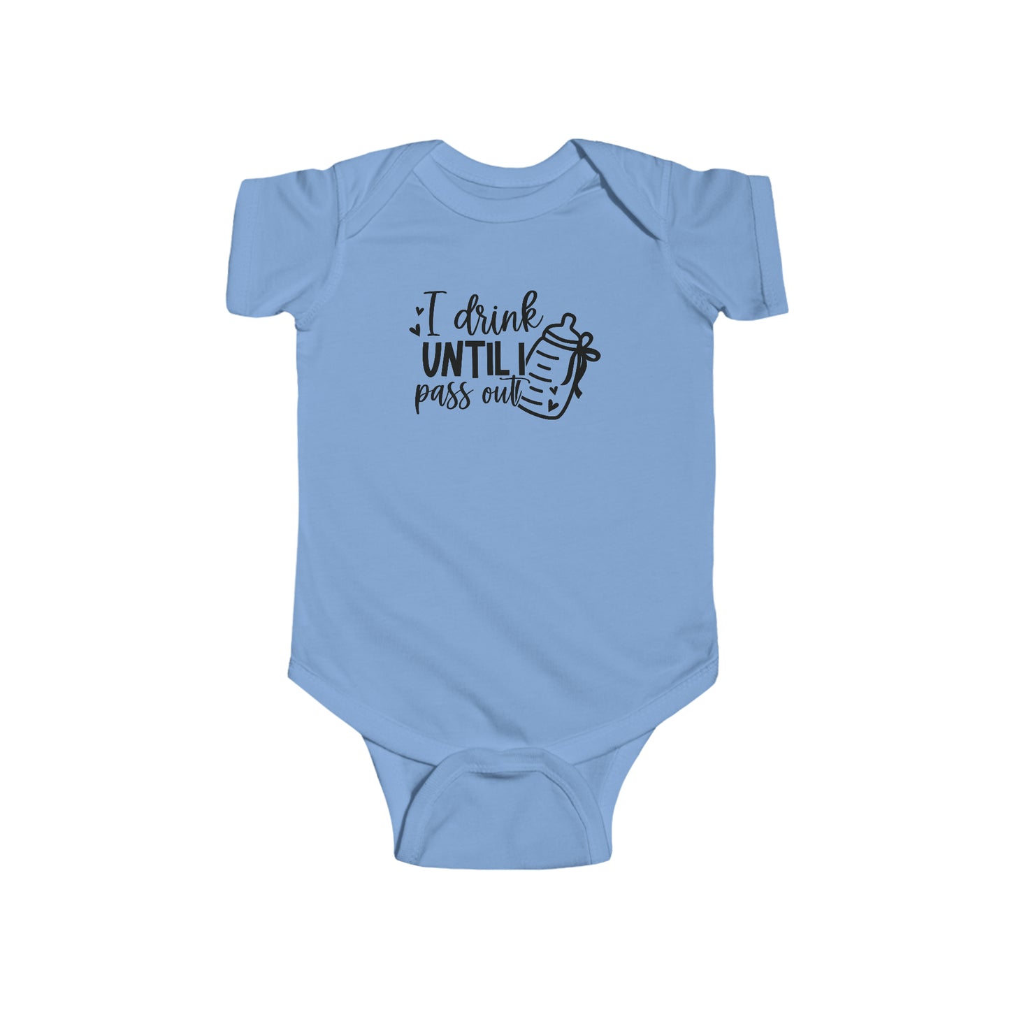 Drink Until I Pass Out Infant Jersey Bodysuit Onesie