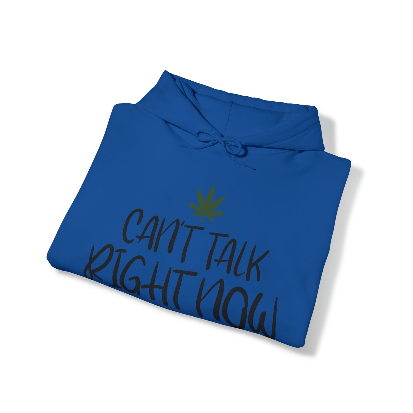 Cant Talk Right Now Pothead Unisex Blend™ Hooded Sweatshirt