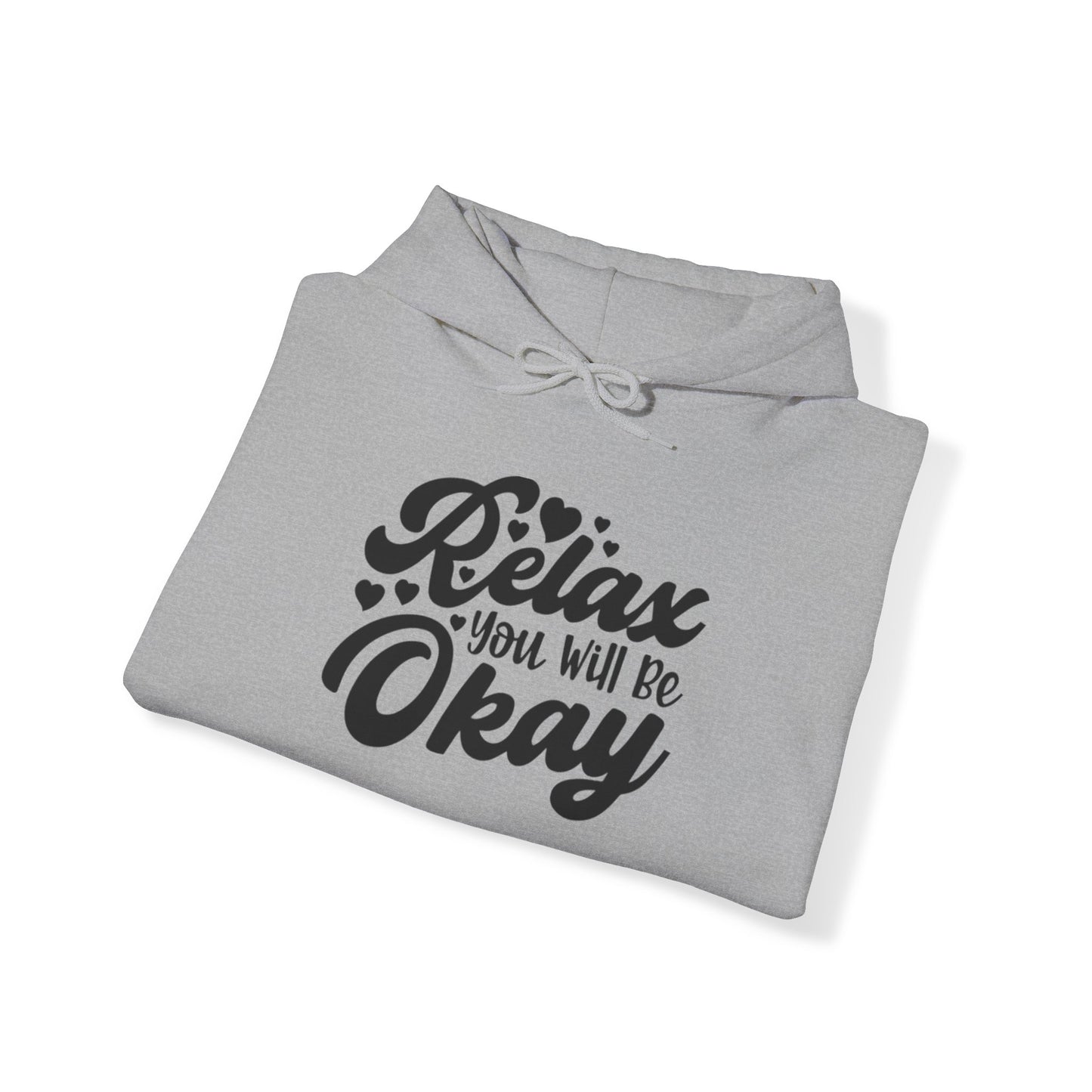 Relax You will be OK Blend™ Hooded Sweatshirt