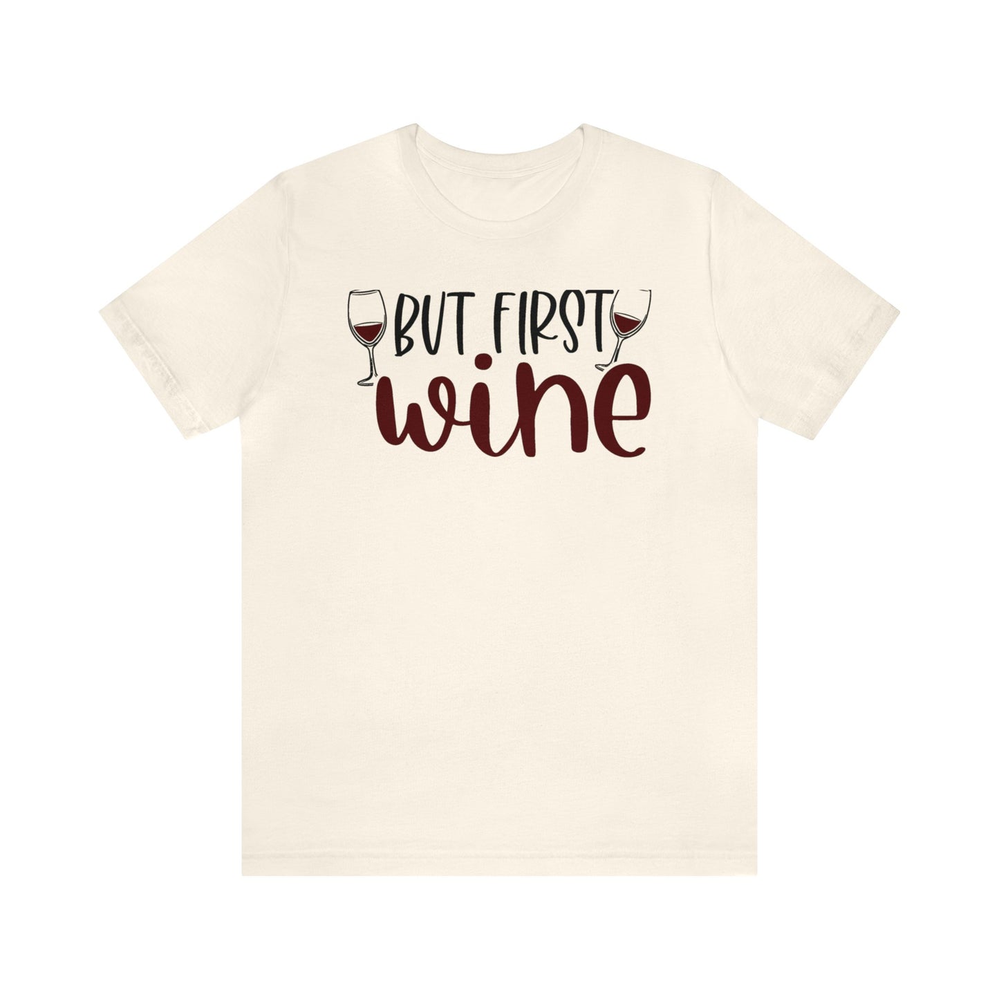 But First Wine Unisex Jersey Tee