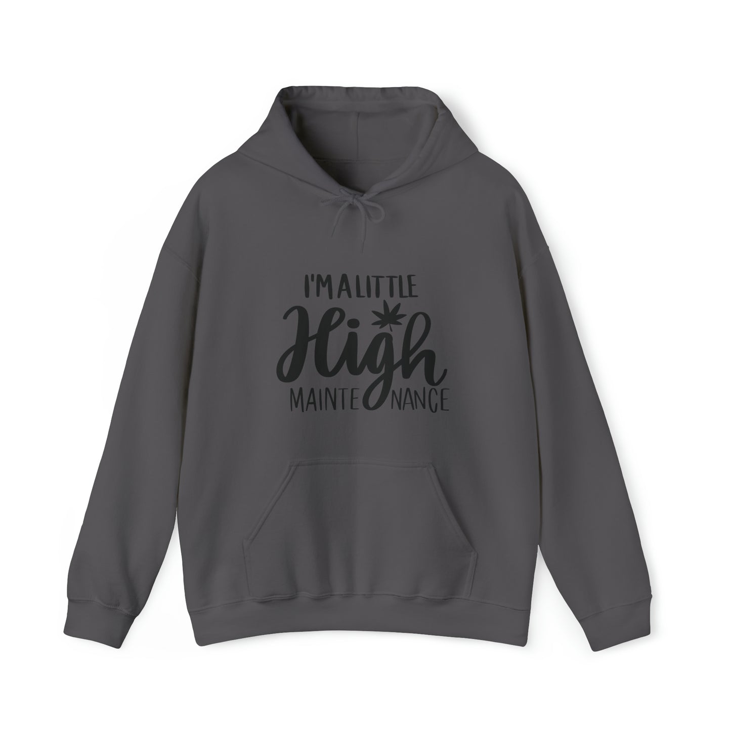 I'm a Little High Maintenance Unisex Pullover Hoodie Blend™ Sweatshirt