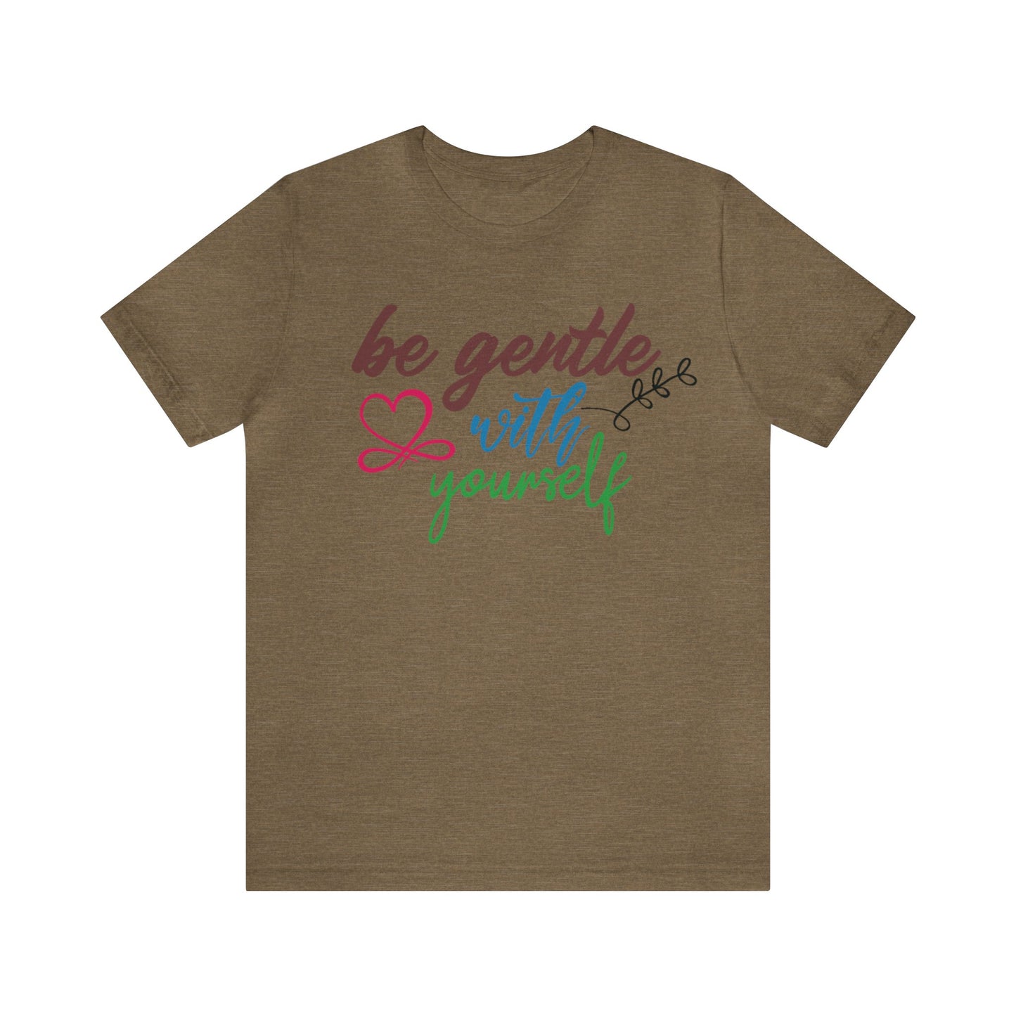 Be Gentle with Yourself Unisex Jersey Tee