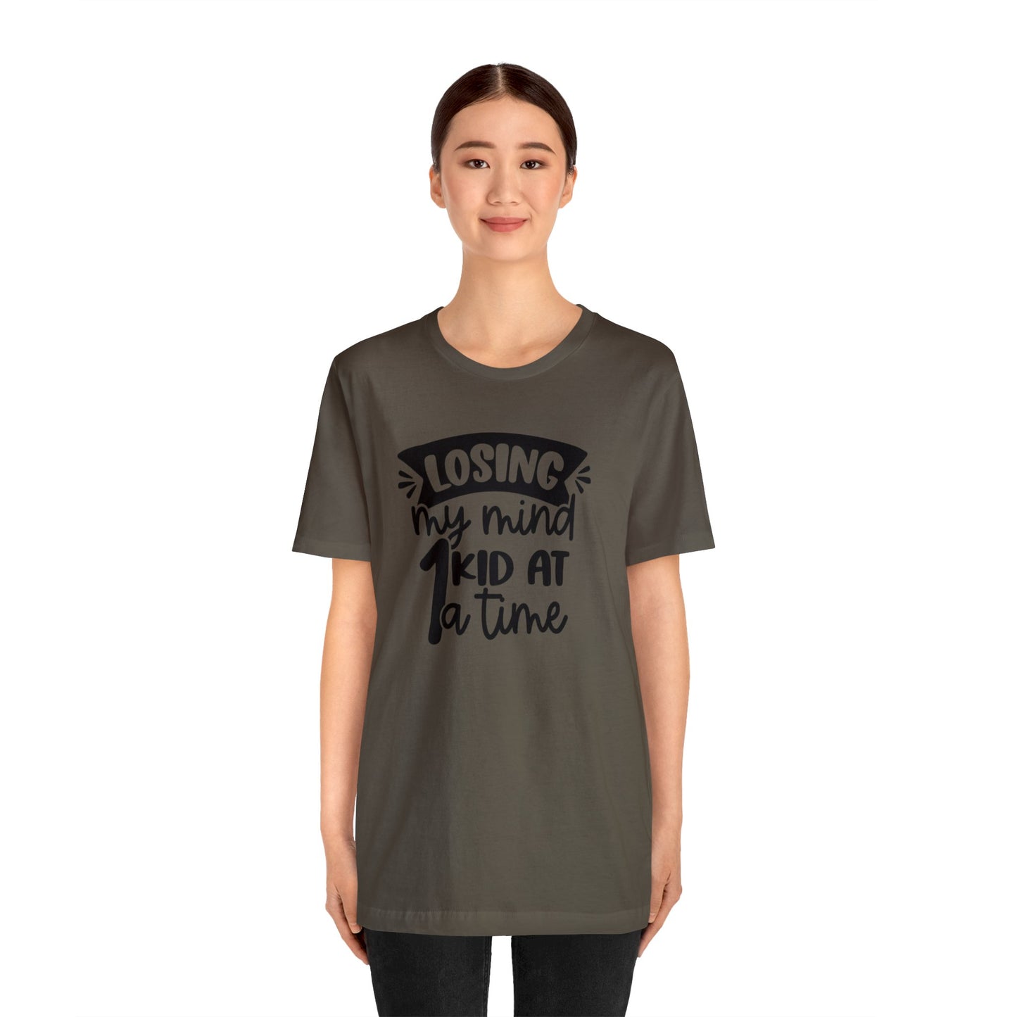 Losing my Mind 1 Kid at a Time Unisex Jersey Tee