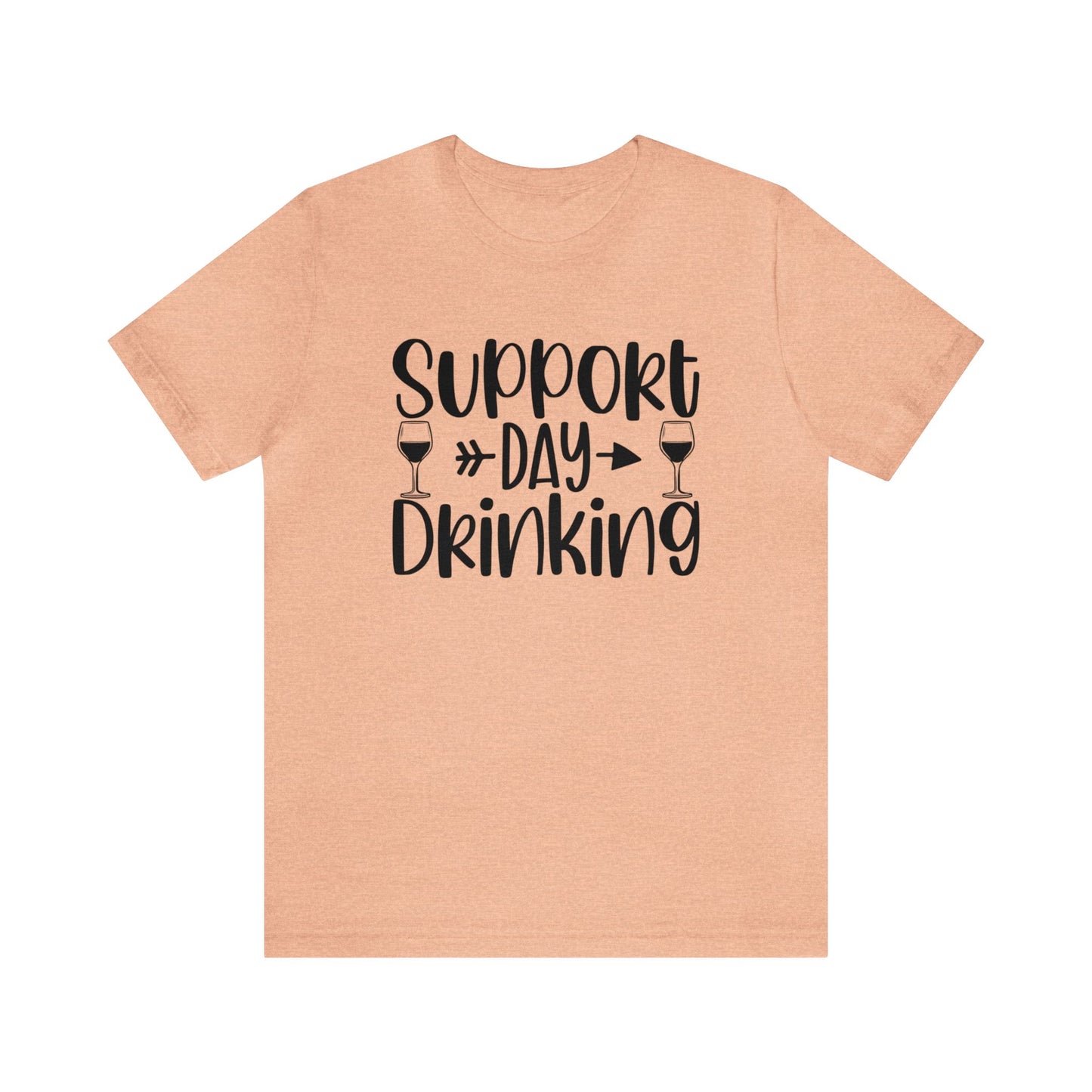 Support Day Drinking Unisex Jersey Tee