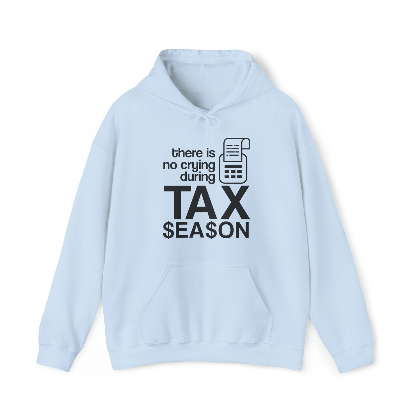 No Crying during Tax Season Unisex Pullover Hoodie Blend™ Sweatshirt