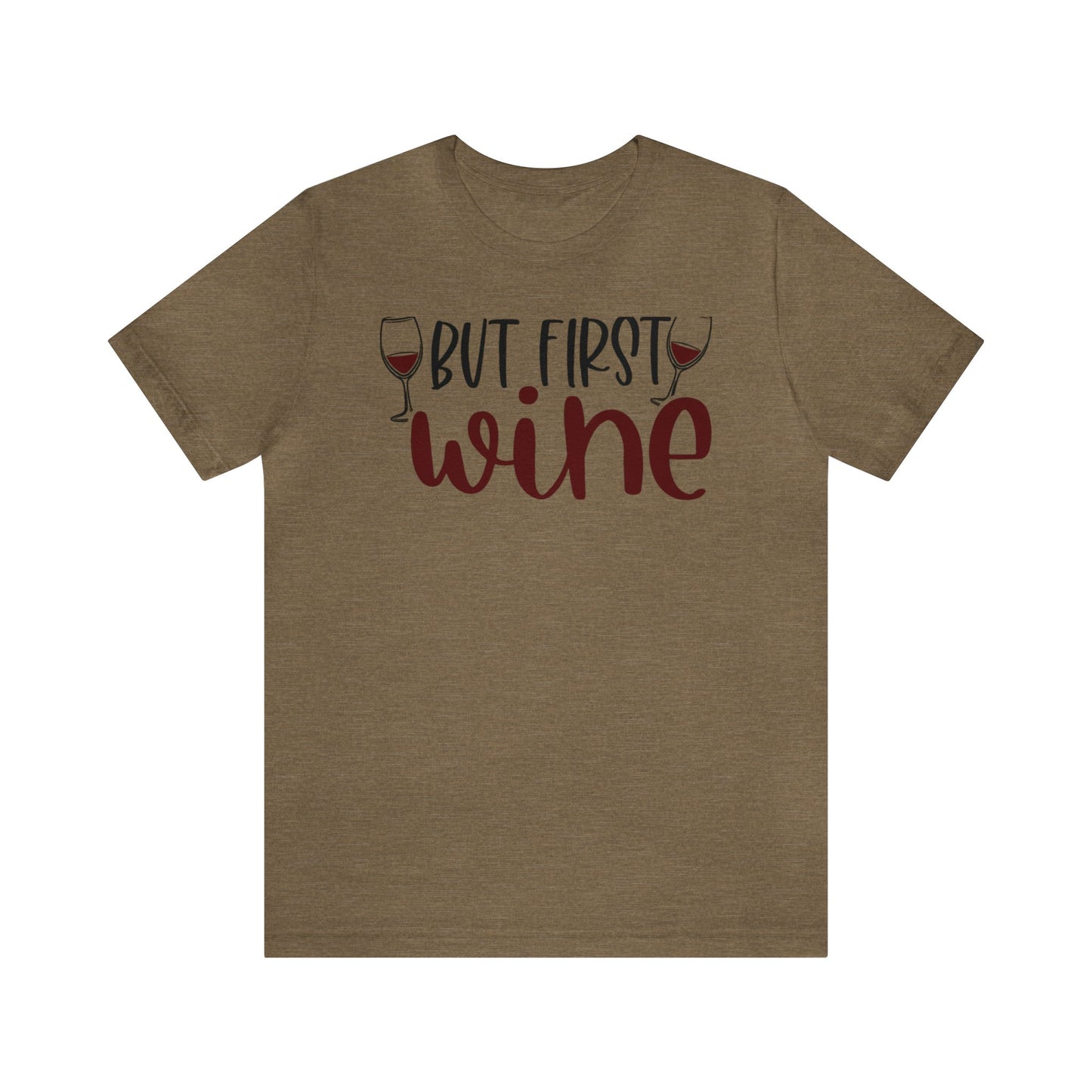 But First Wine Unisex Jersey Tee