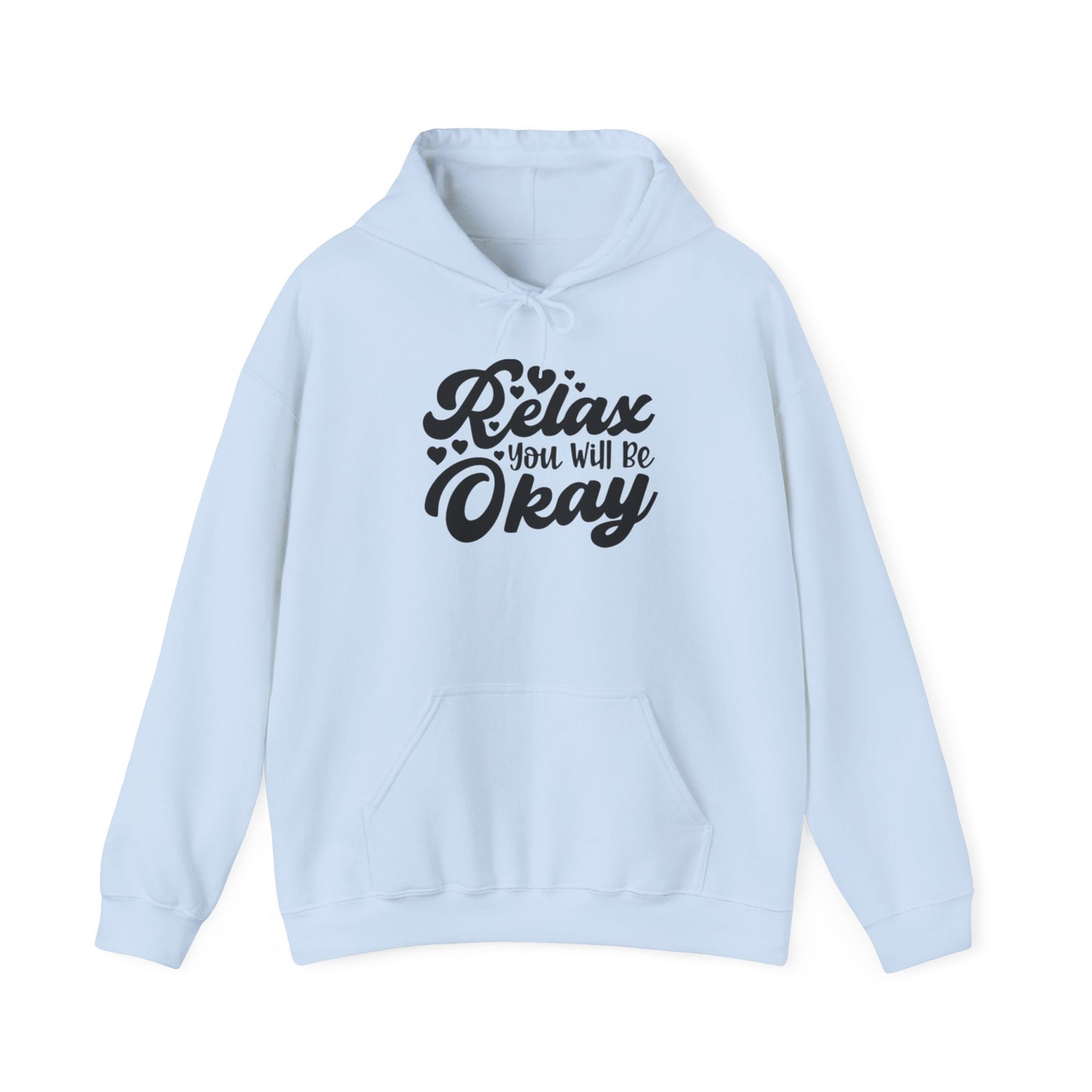 Relax You will be OK Blend™ Hooded Sweatshirt