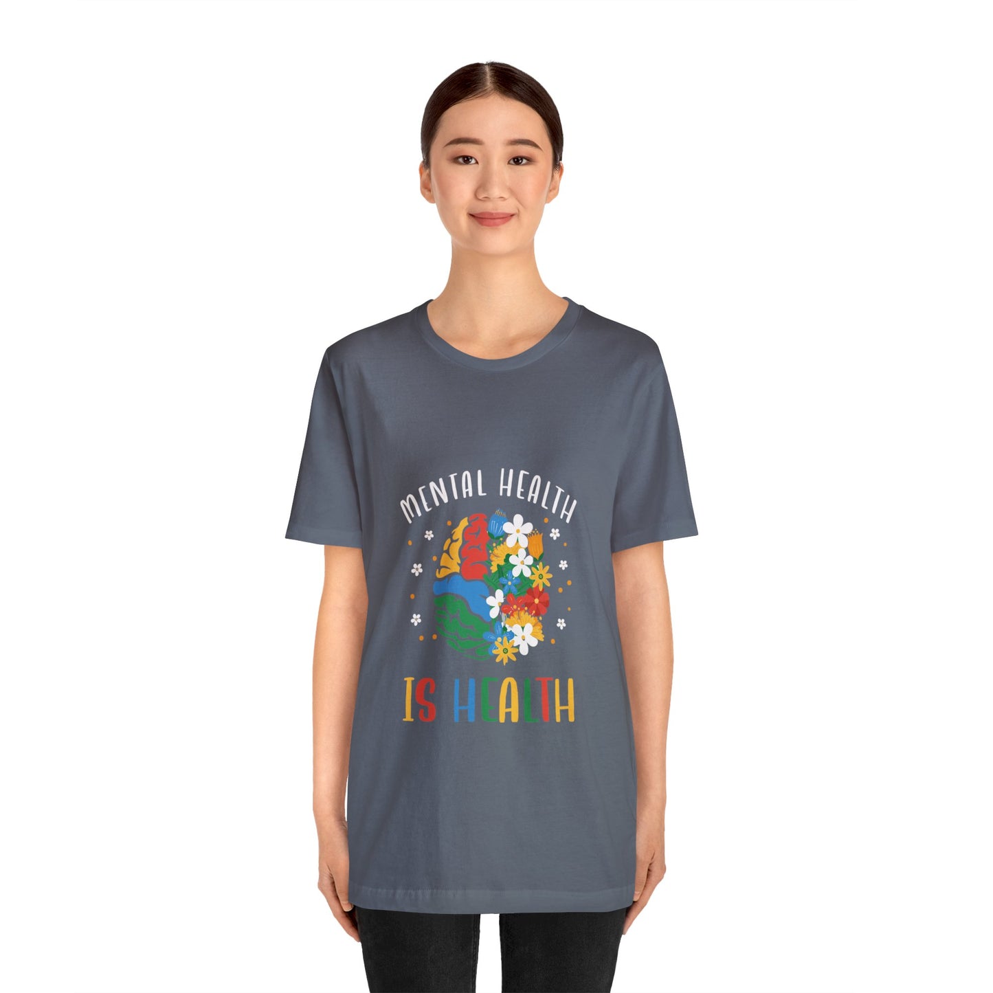 Mental Health is Health Everyday Unisex Jersey Tee