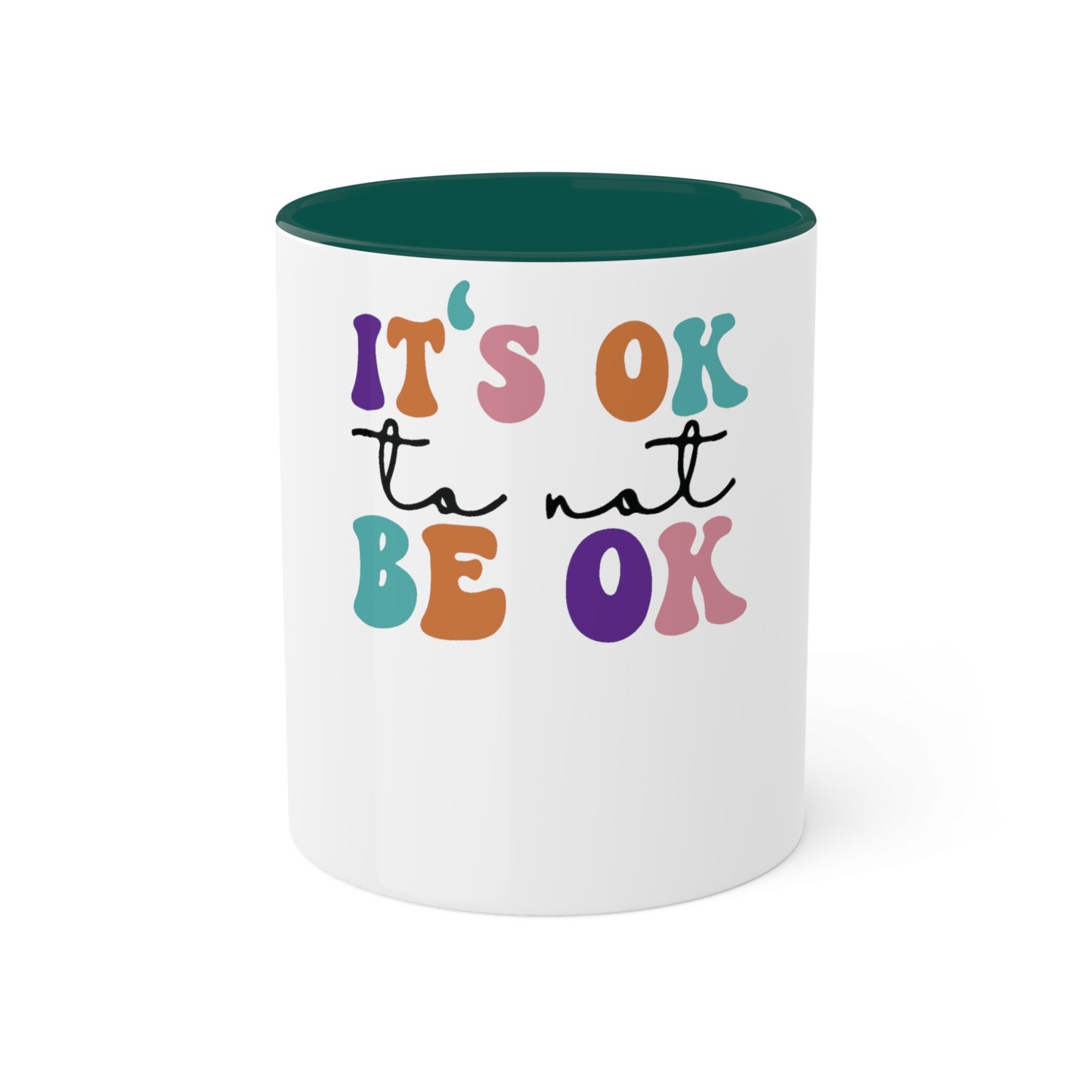 Its ok to not BE OK Custom Personalized Mug