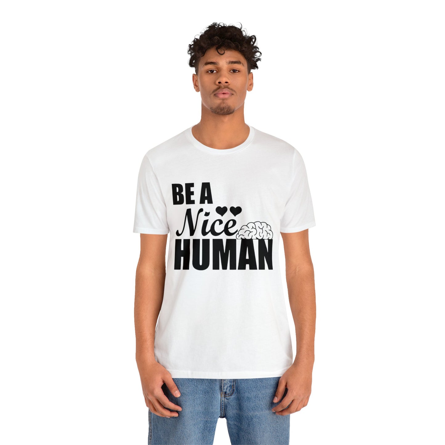 Be A Nice Human Unisex Jersey Tee