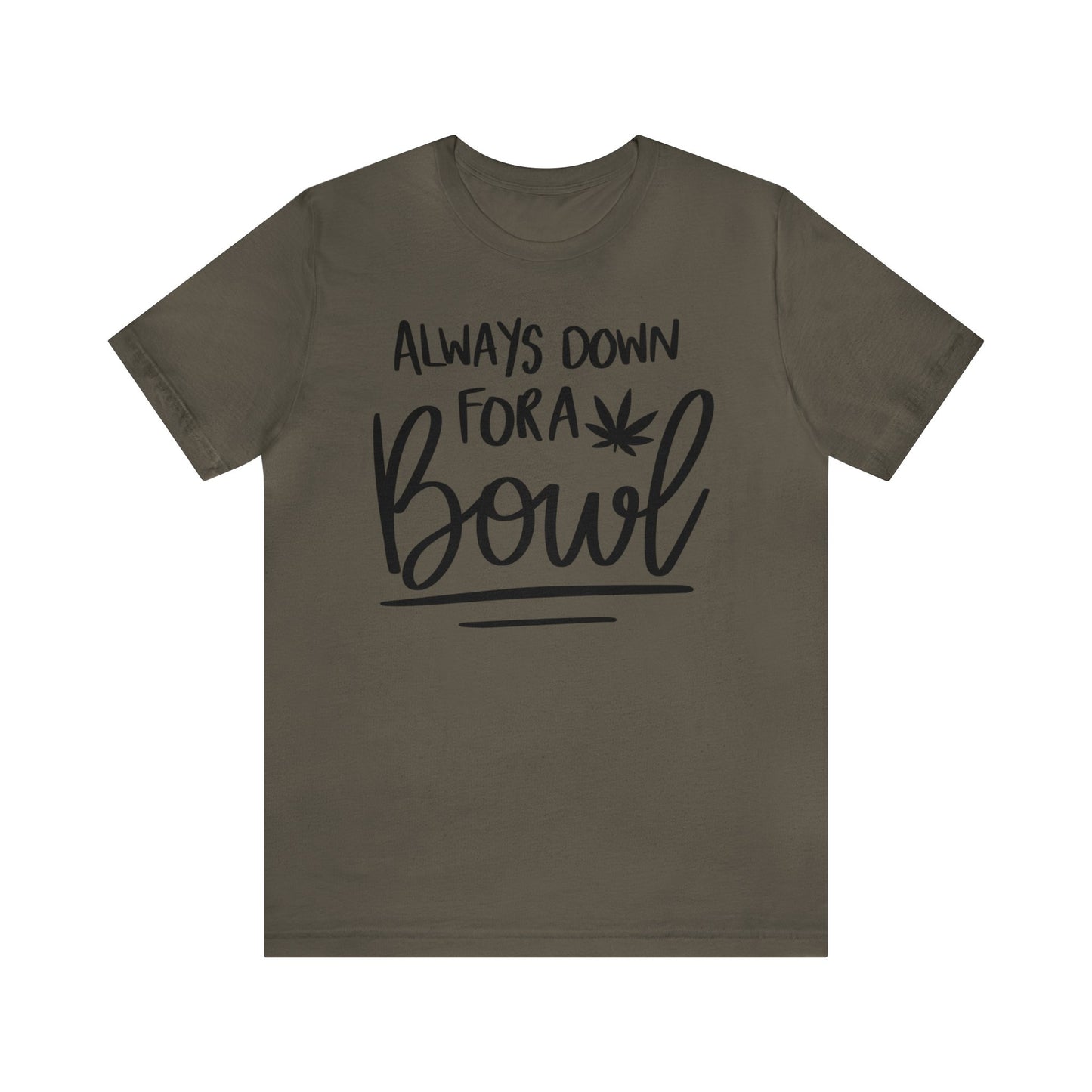 Always Down for a Bowl Unisex Jersey Tee