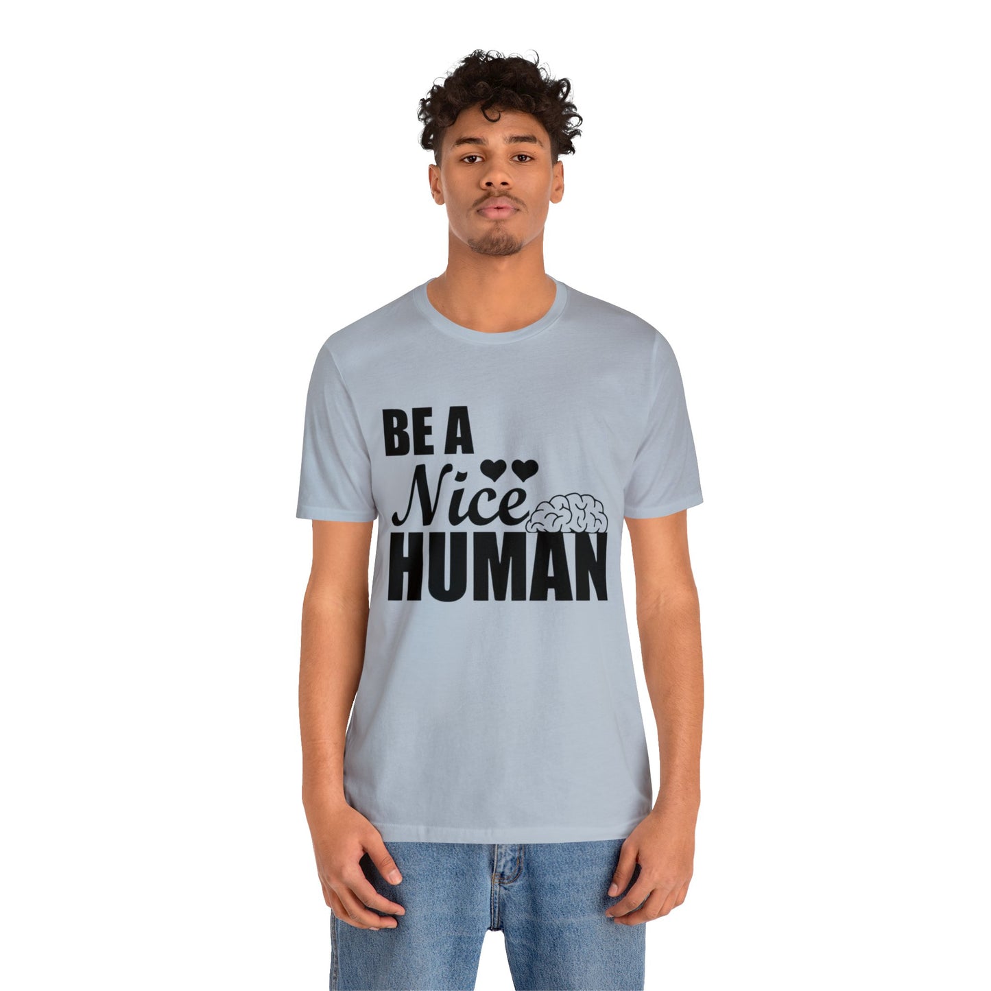 Be A Nice Human Unisex Jersey Tee