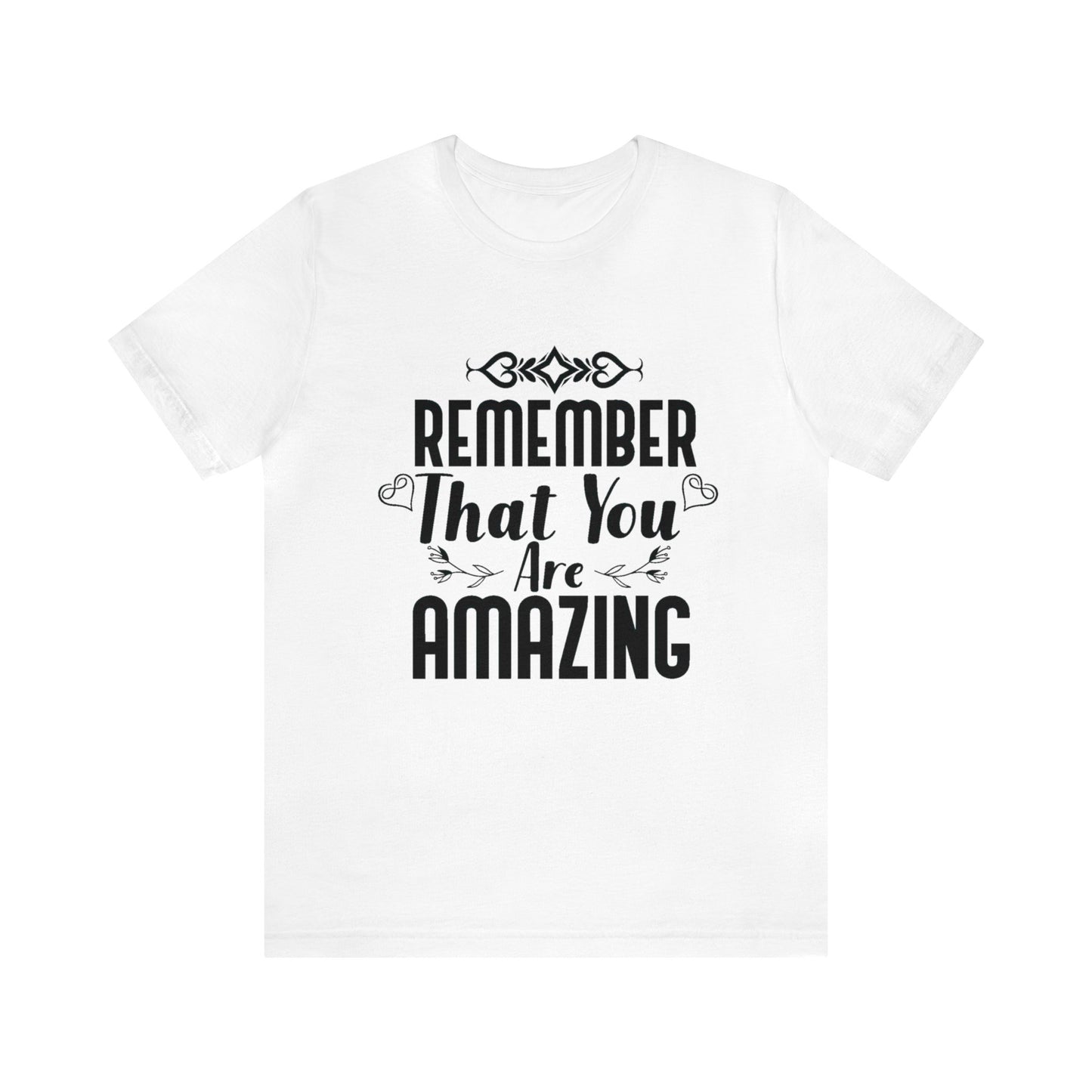 Remember You are Amazing Unisex Jersey Tee