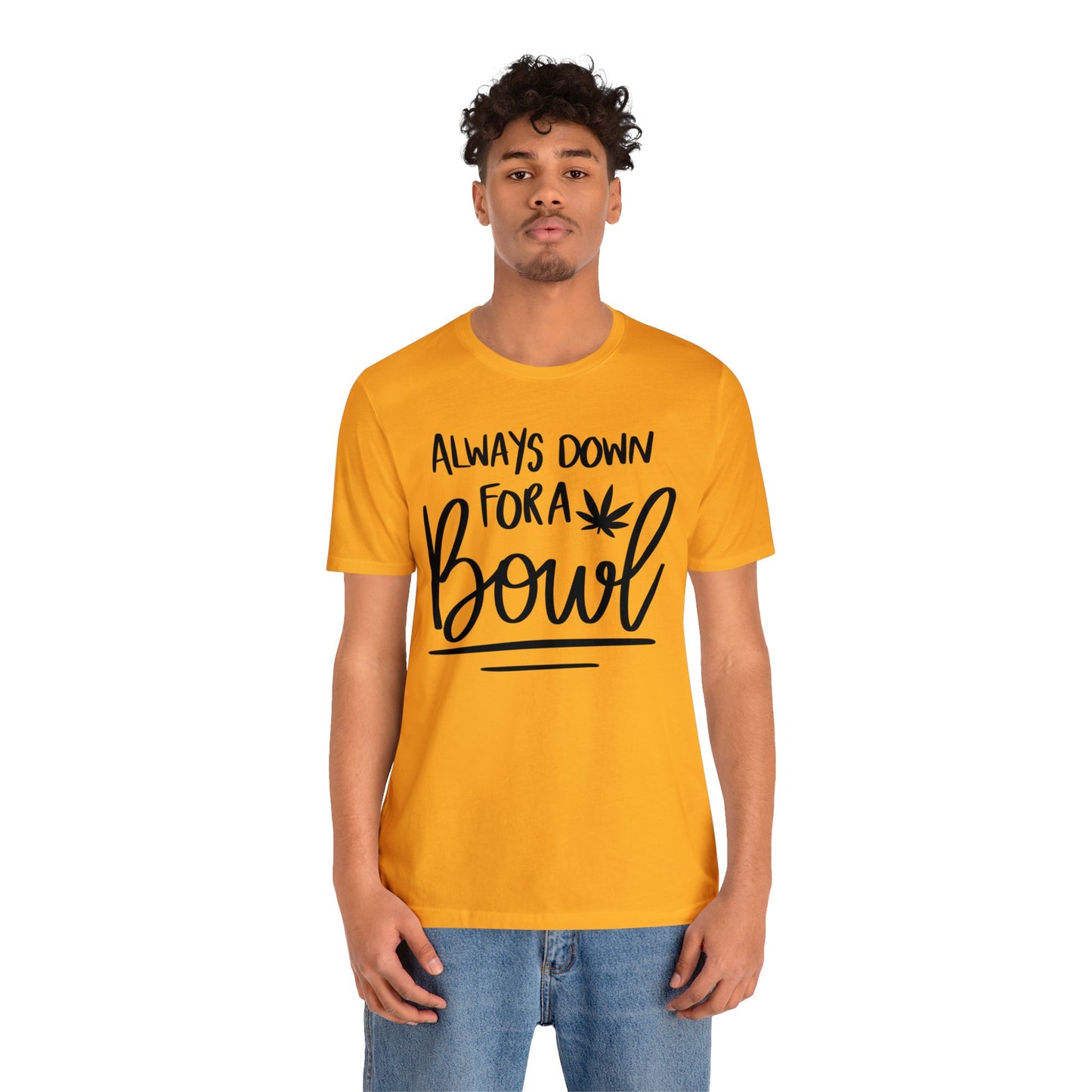 Always Down for a Bowl Unisex Jersey Tee