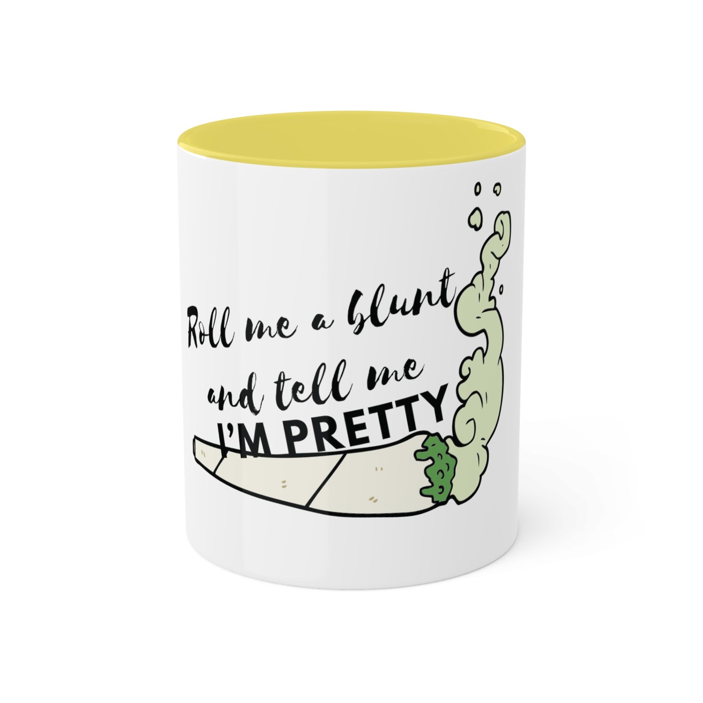 Roll & Tell me I'm Pretty, Custom Personalized Mug