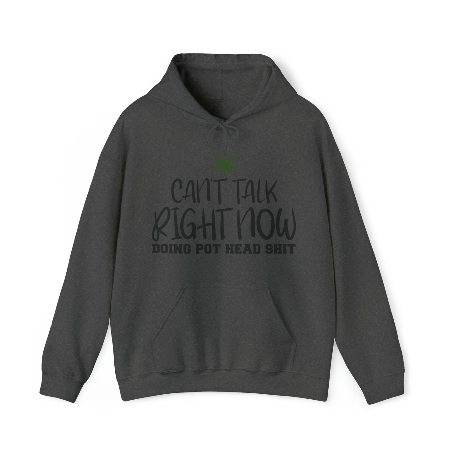 Cant Talk Right Now Pothead Unisex Blend™ Hooded Sweatshirt
