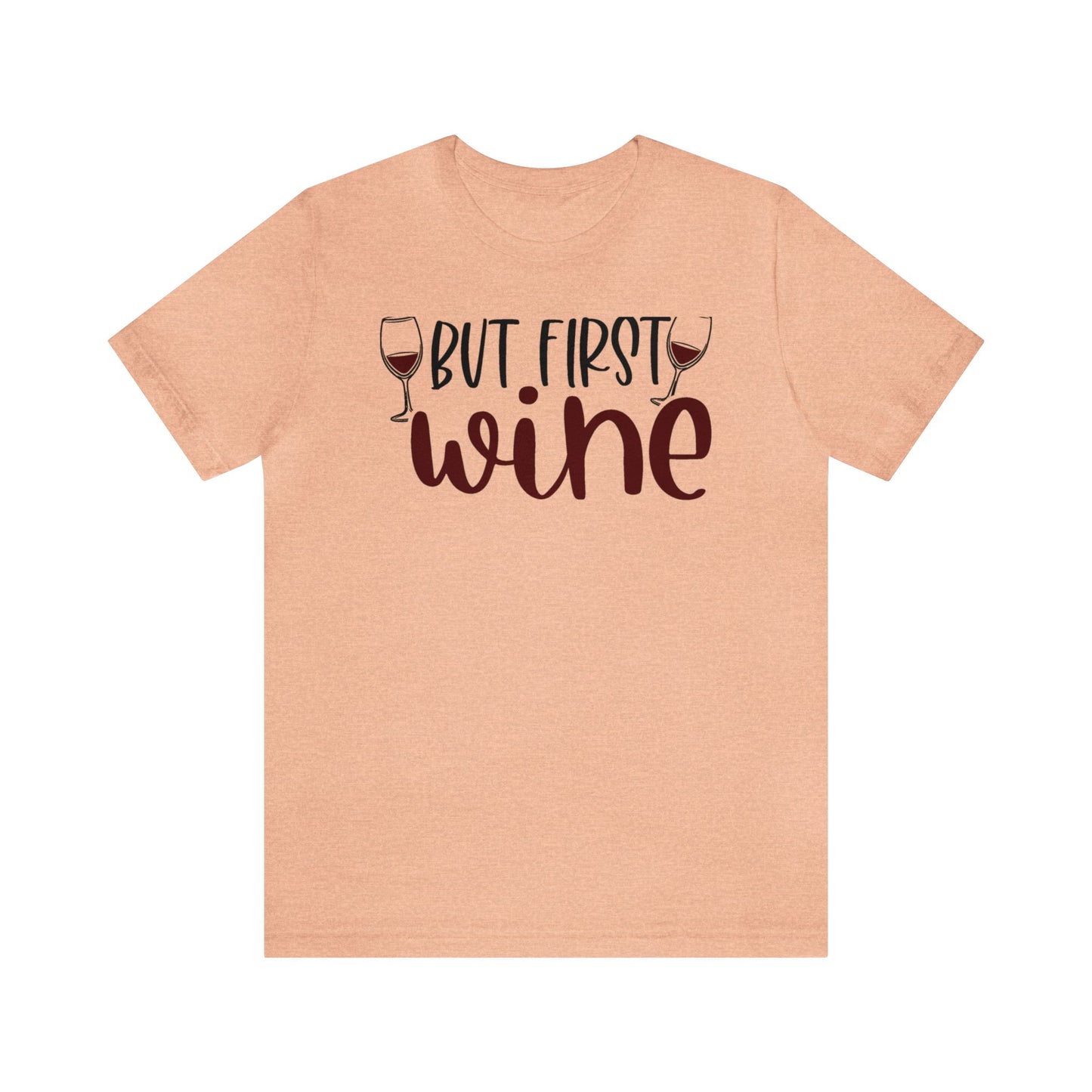 But First Wine Unisex Jersey Tee