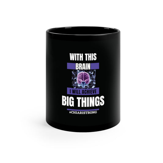 With this Brain I will Achieve Big Things Custom Mug