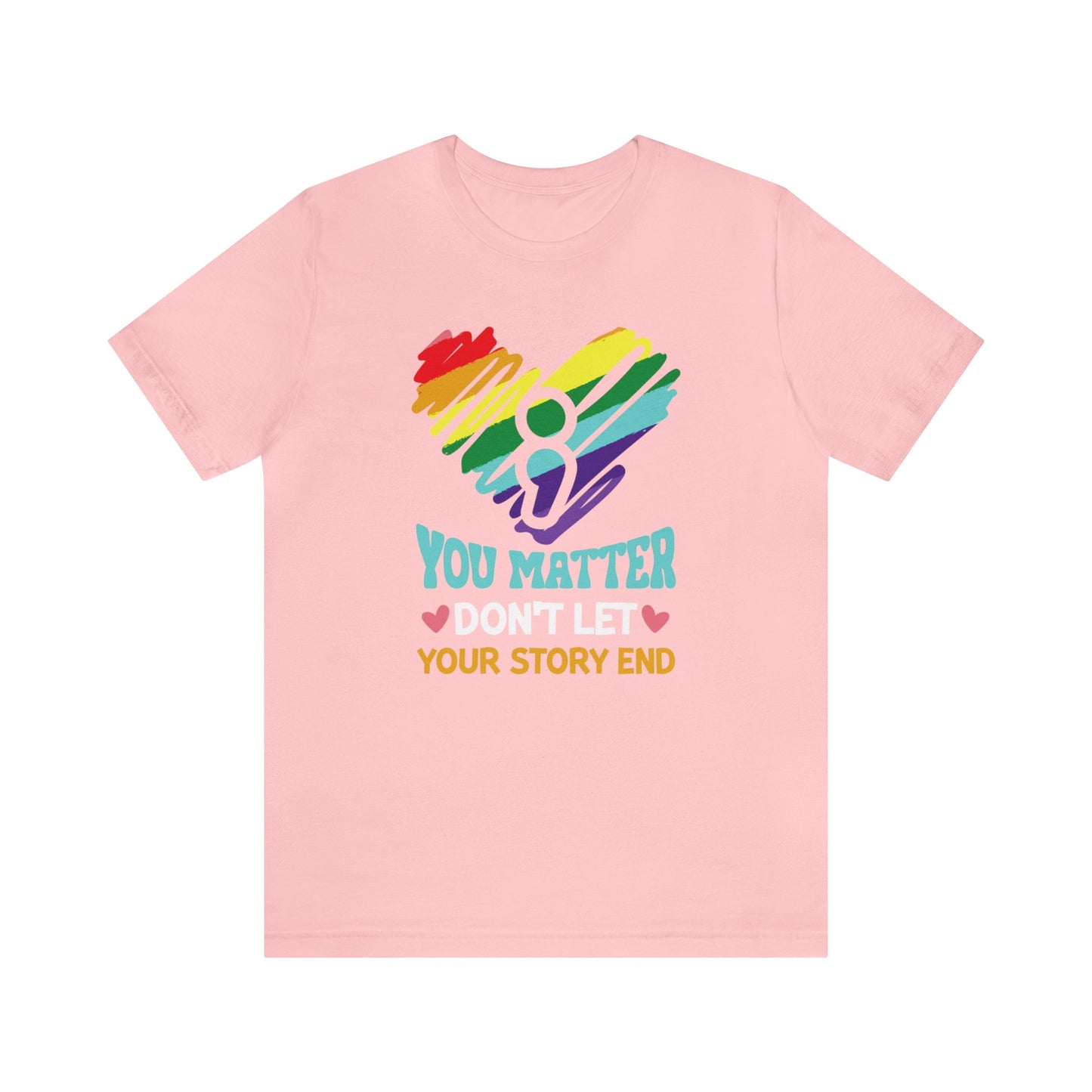 Dont Let your Story End Unisex Jersey Tee