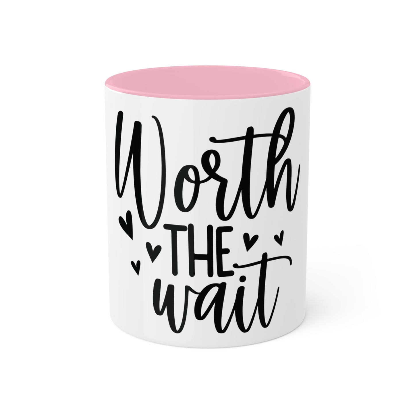 Worth the Wait, Custom Personalized Mug