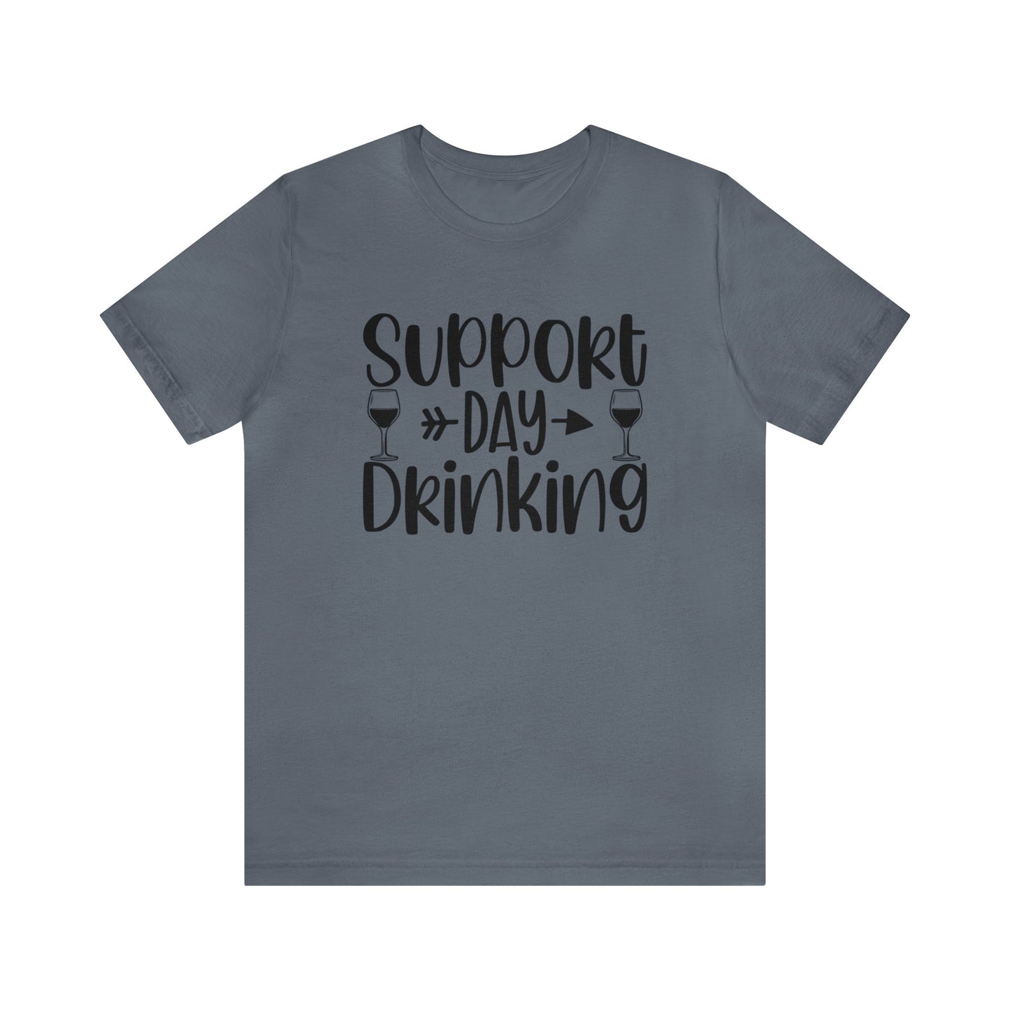 Support Day Drinking Unisex Jersey Tee