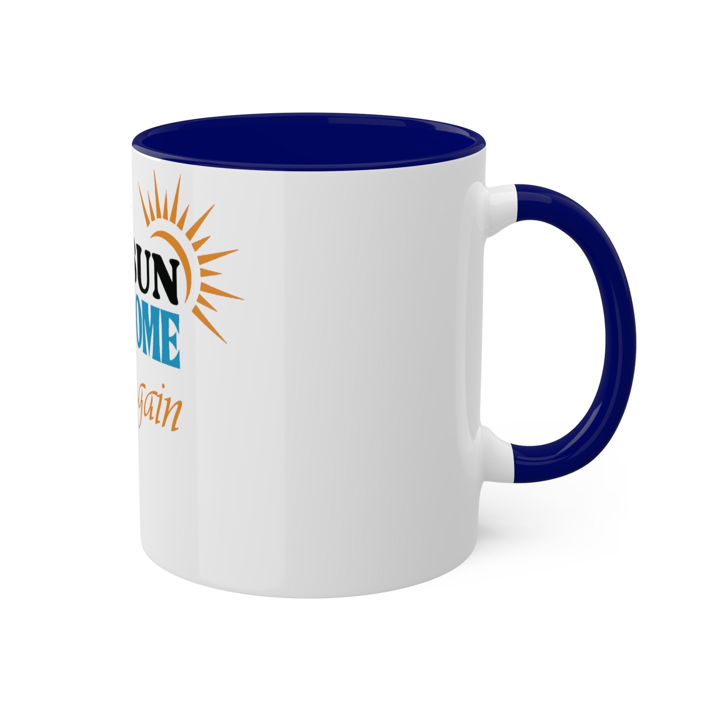 The Sun will Come Out, Custom Personalized Mug