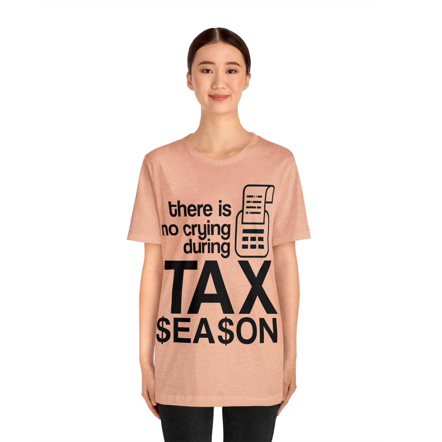 There is No Crying During Tax Season Unisex Jersey Tee